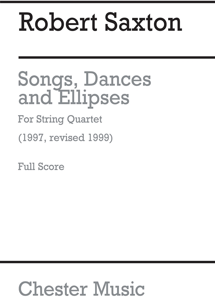 Robert Saxton: Songs, Dances And Ellipses (Score)