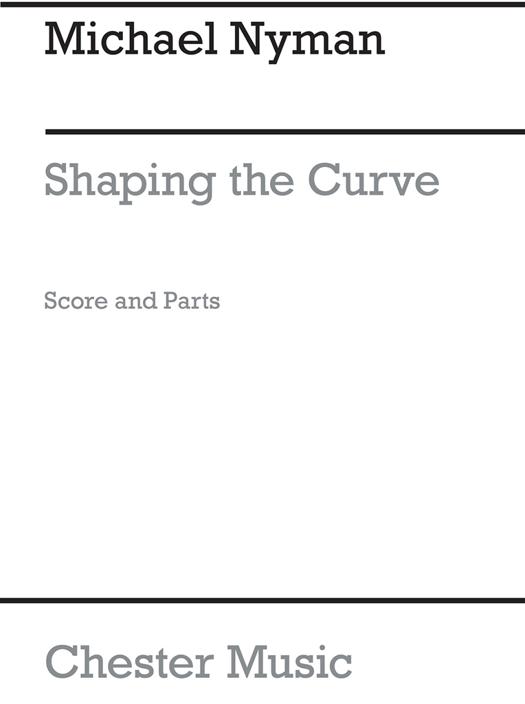 Michael Nyman: Shaping The Curve