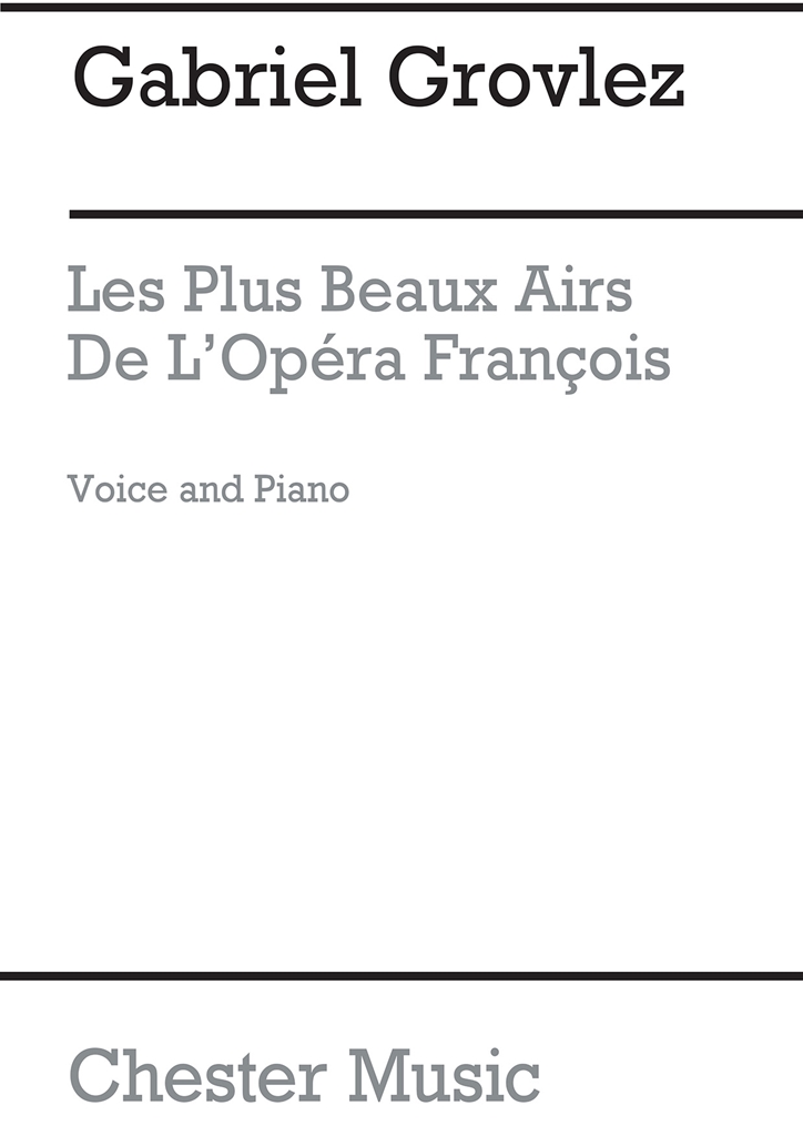 Gabriel Grovlez: Les Plus Beaux Airs De L'Opera Francois