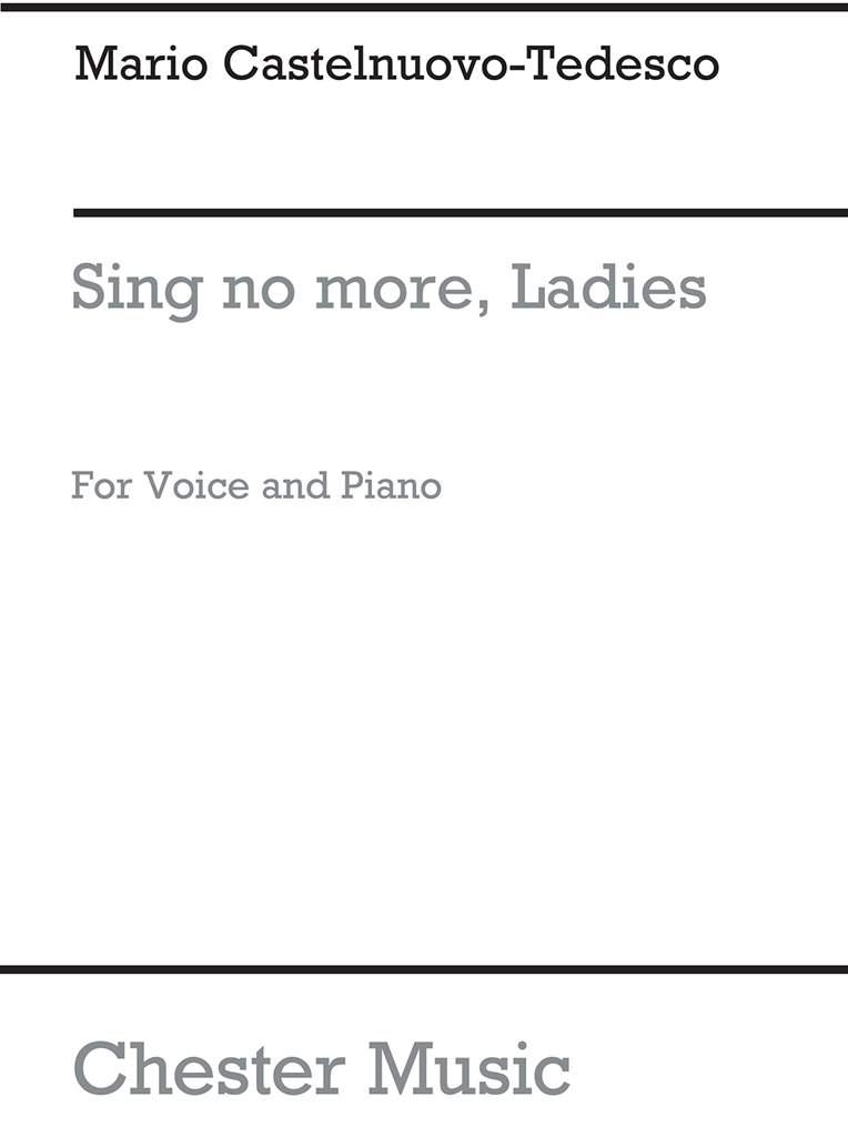 M. Castelnuovo-tedesco: Sigh No More Ladies (Voice/Piano)
