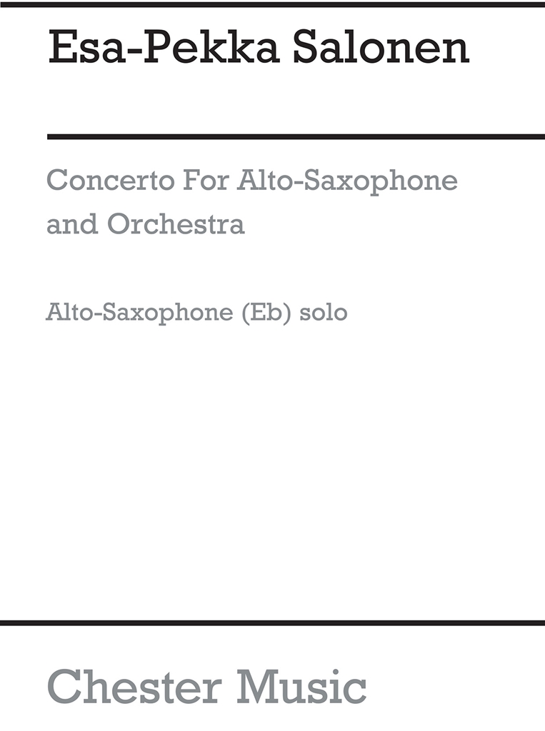 Esa-Pekka Salonen: Concerto For Alto Saxophone And Orchestra