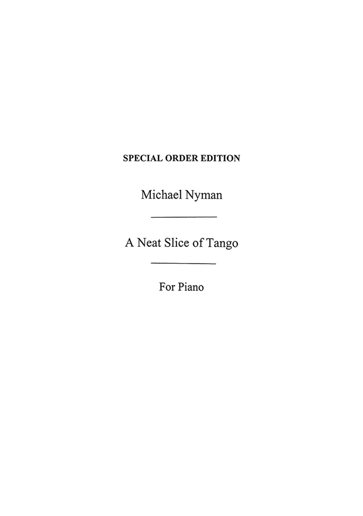 Nyman, M A Neat Slice Of Tango Piano