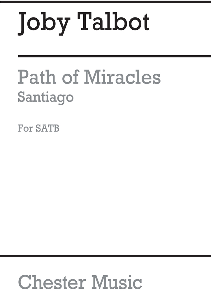 Joby Talbot: Path Of Miracles - Santiago