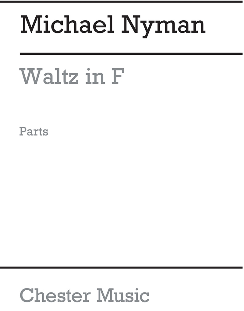 Michael Nyman: Waltz In F (Parts)