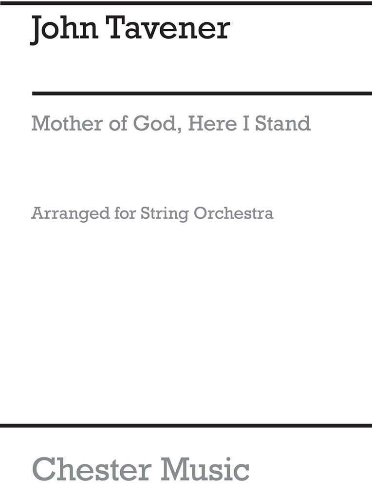 John Tavener: Mother Of God Here I Stand (Score)