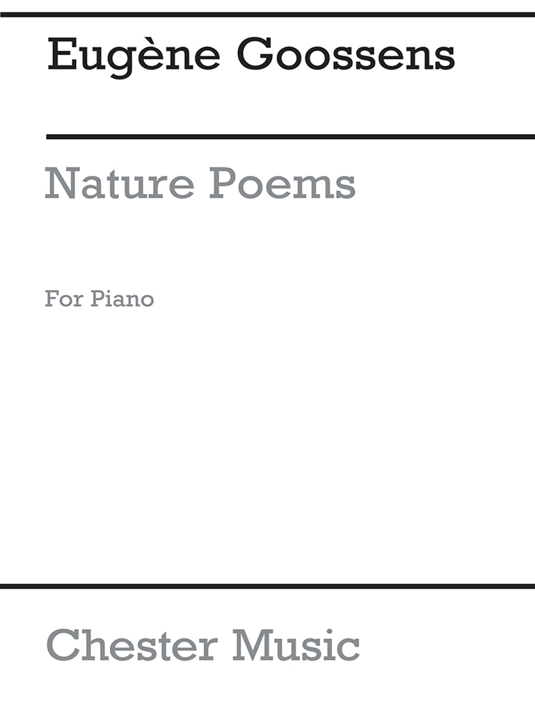 Eugene Goossens: Nature Poems For Piano Op.25