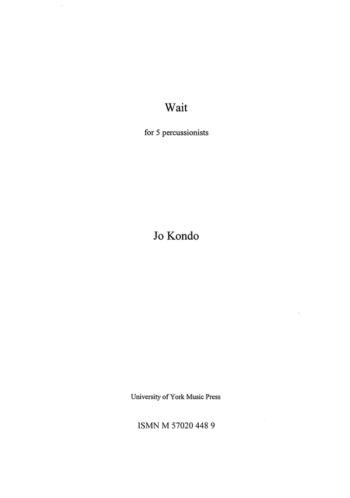 Jo Kondo: Wait (Parts)