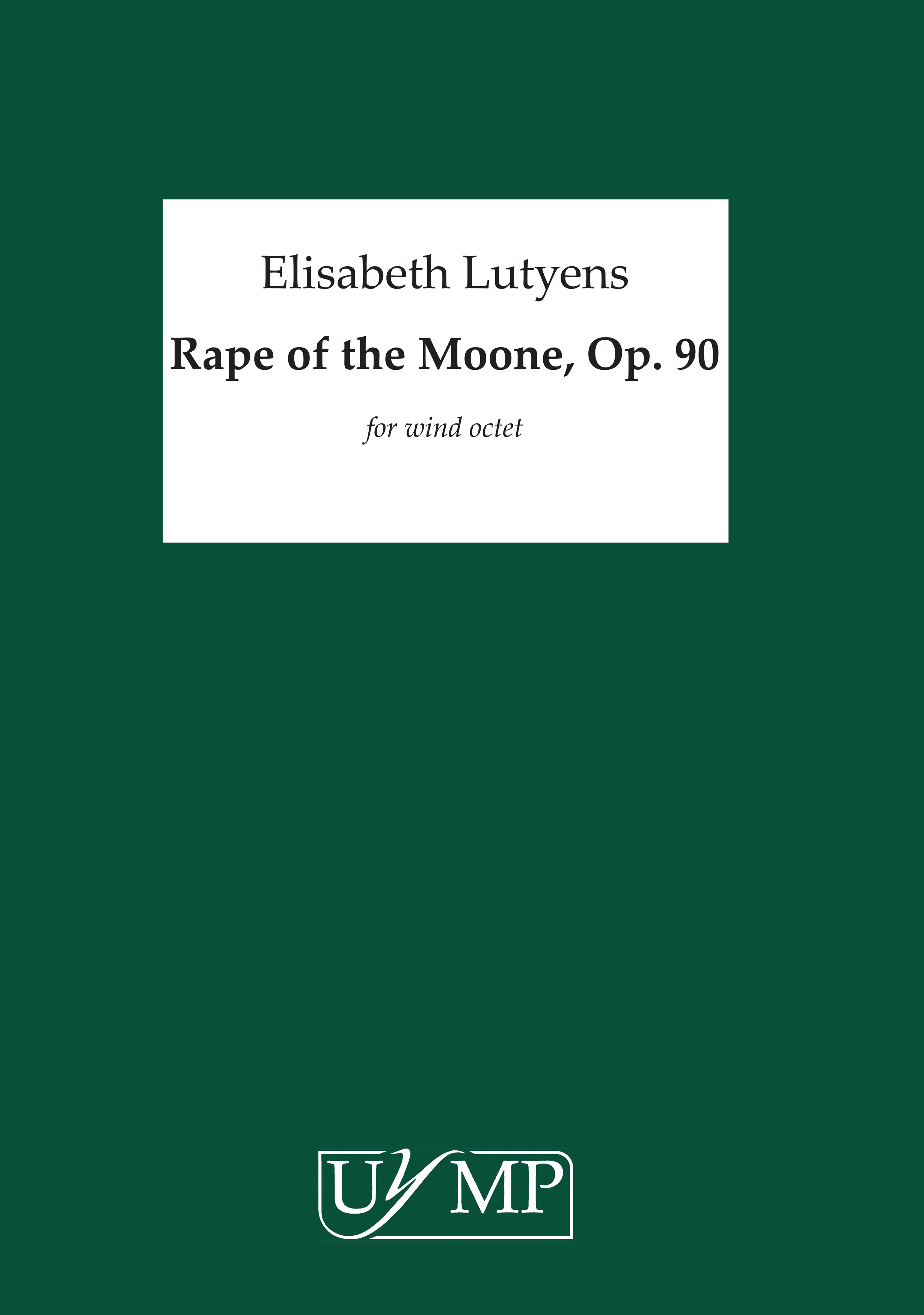 Elisabeth Lutyens: Rape Of The Moone Op.90