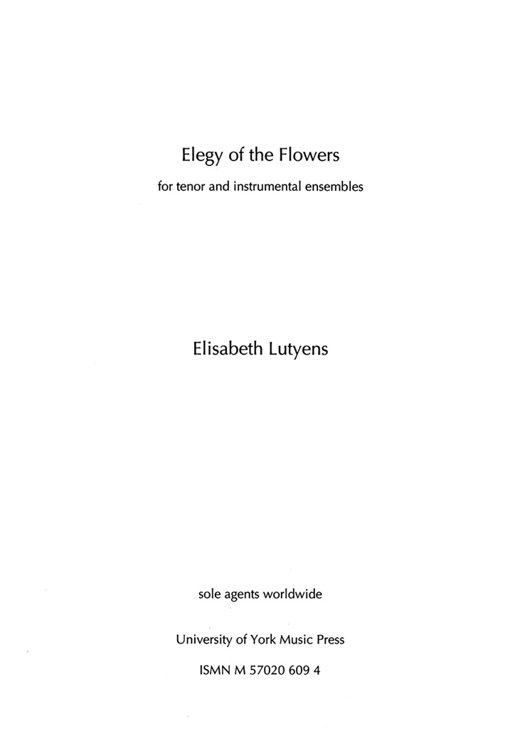 Elisabeth Lutyens: Elegy of the Flowers Op.127
