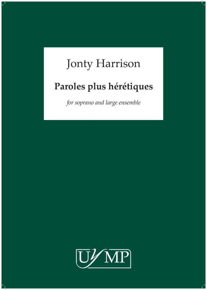 Jonty Harrison: Paroles Plus Hérétiques