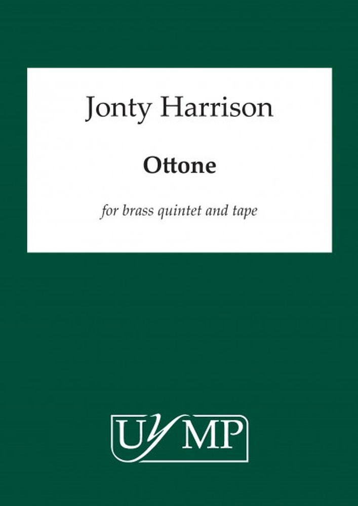 Jonty Harrison: Ottone