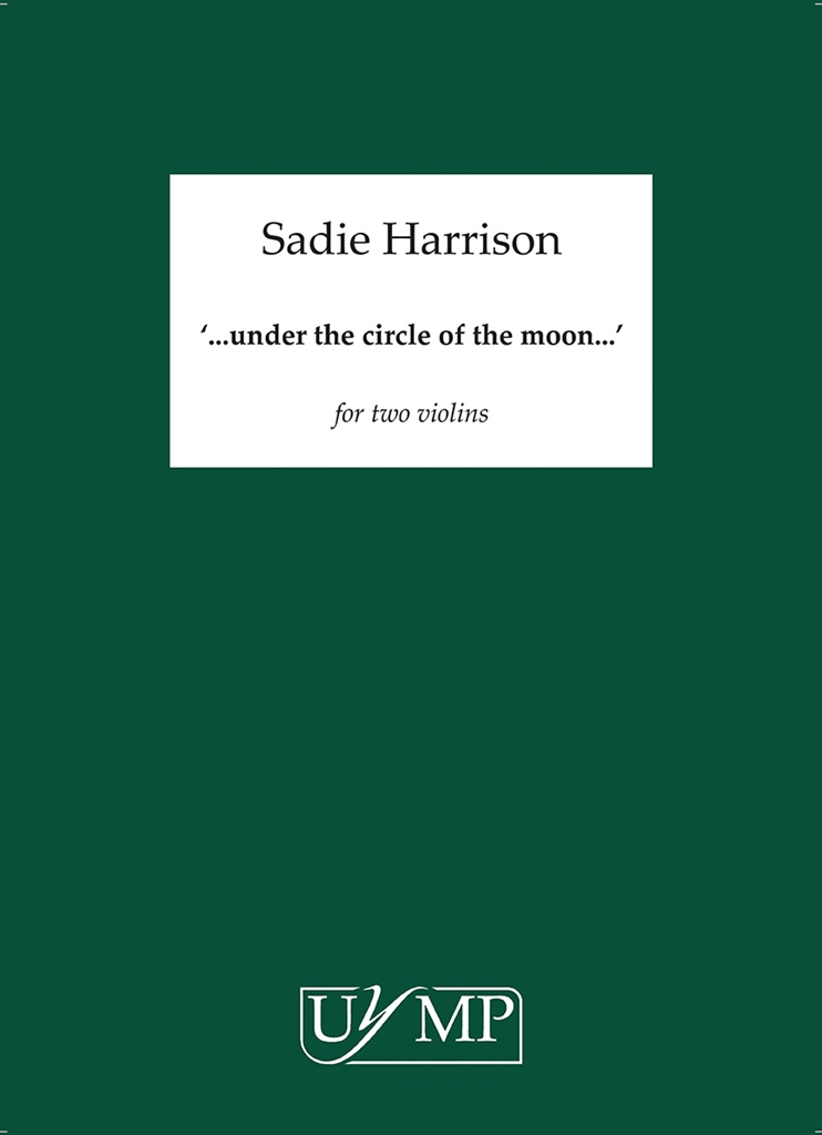 Sadie Harrison: ...Under The Circle Of The Moon...