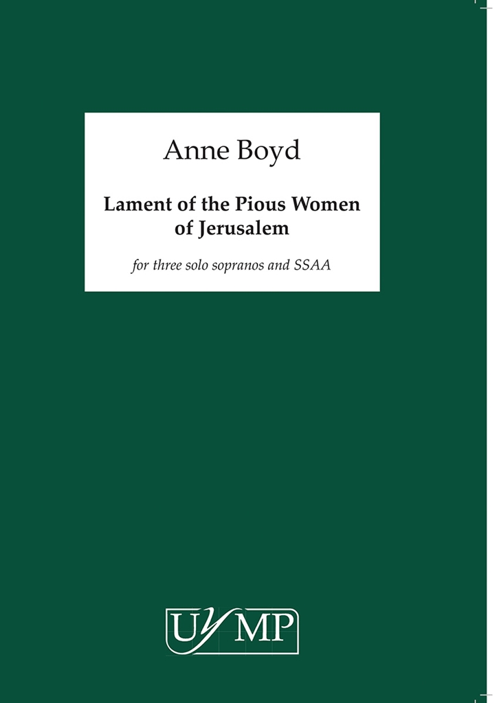Anne Boyd: Lament of the Pious Women of Jerusalem