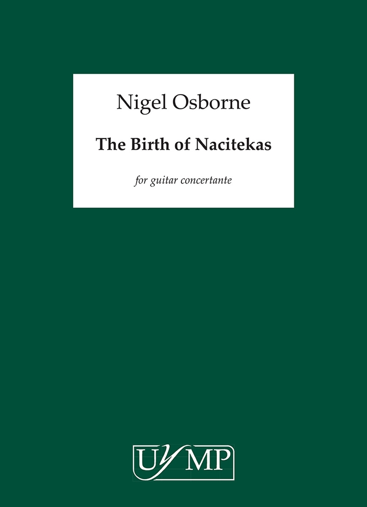 Nigel Osborne: The Birth of Nacitekas