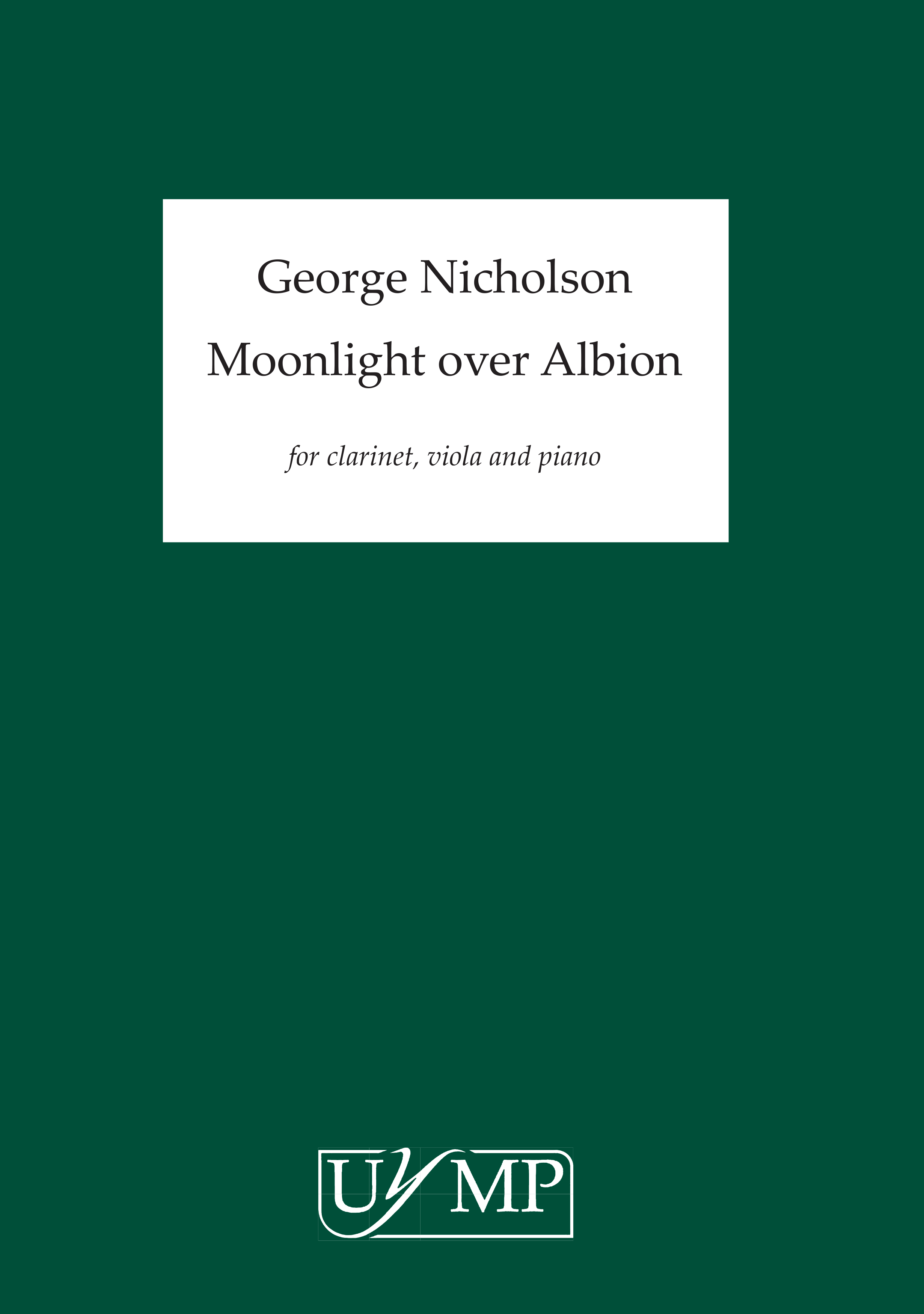 George Nicholson: Moonlight Over Albion (3 Playing Scores)