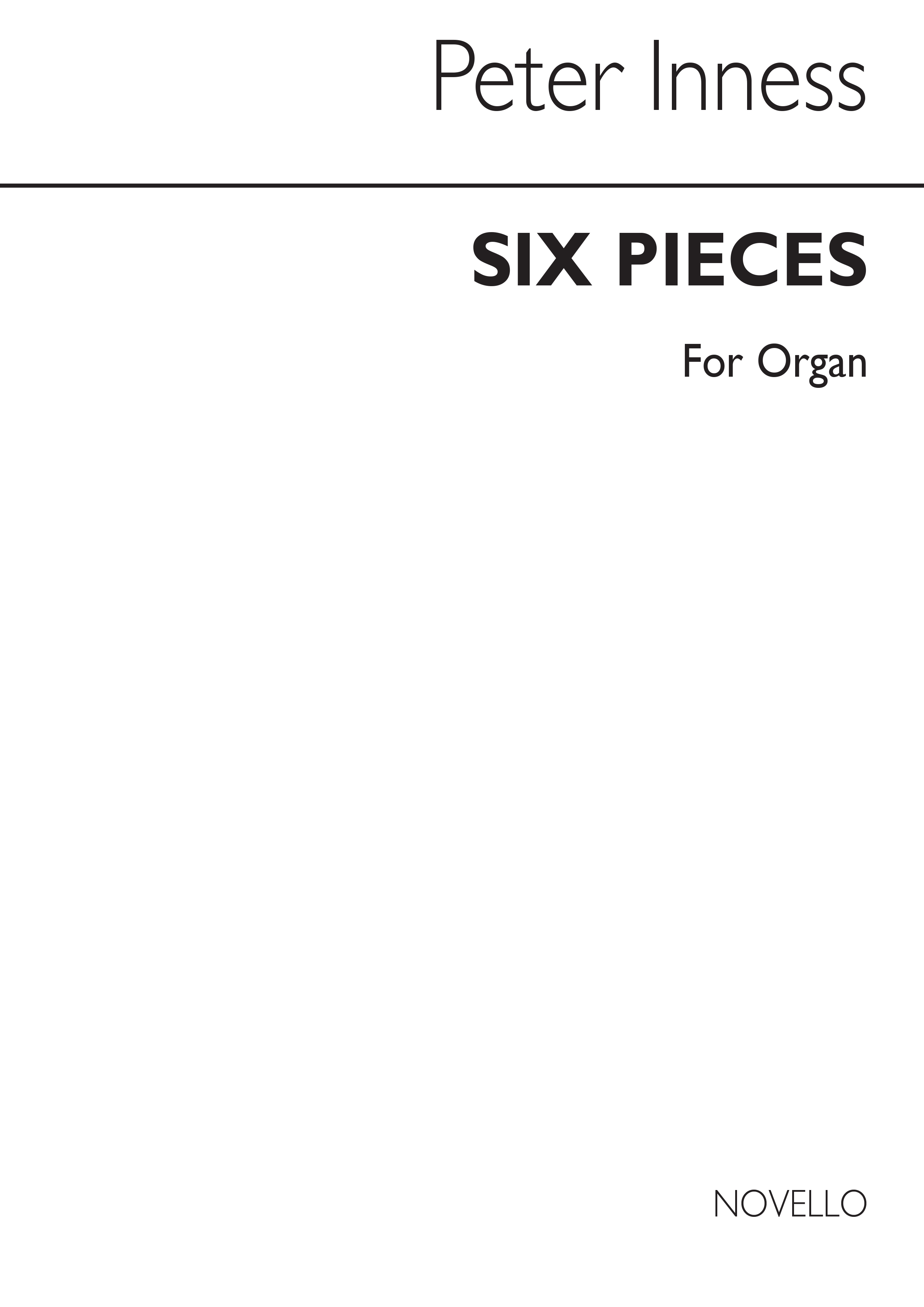 Peter Inness: Six Pieces For Organ