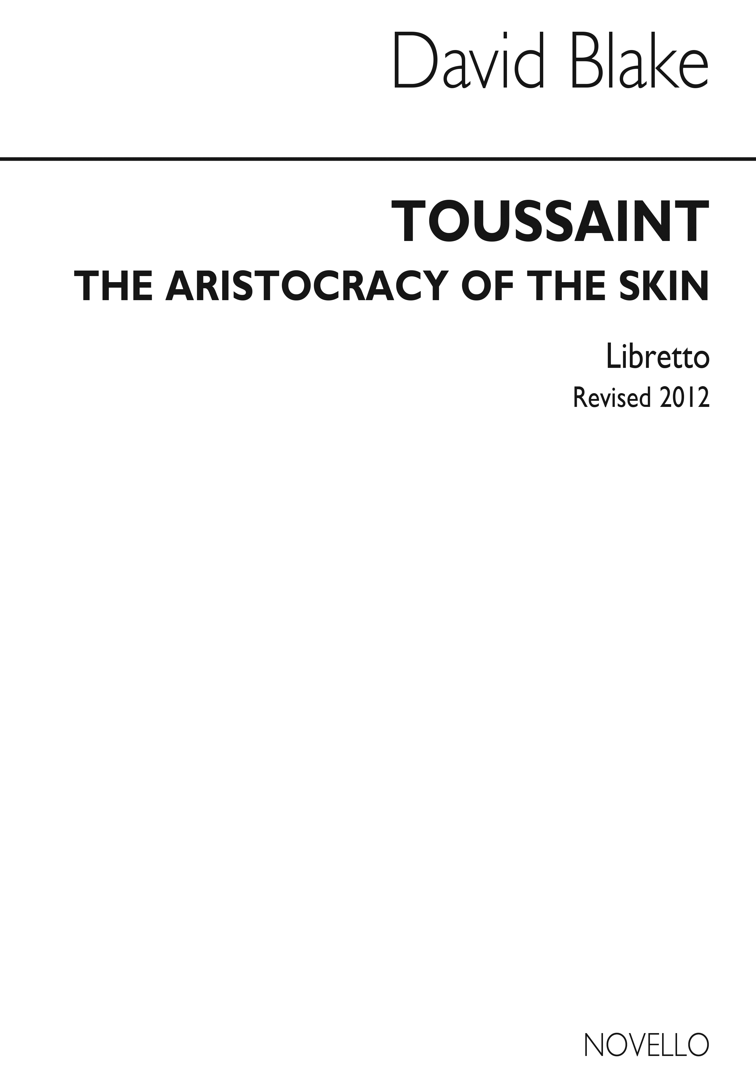 David Blake: Toussaint Aristocracy Of The Skin (Libretto)