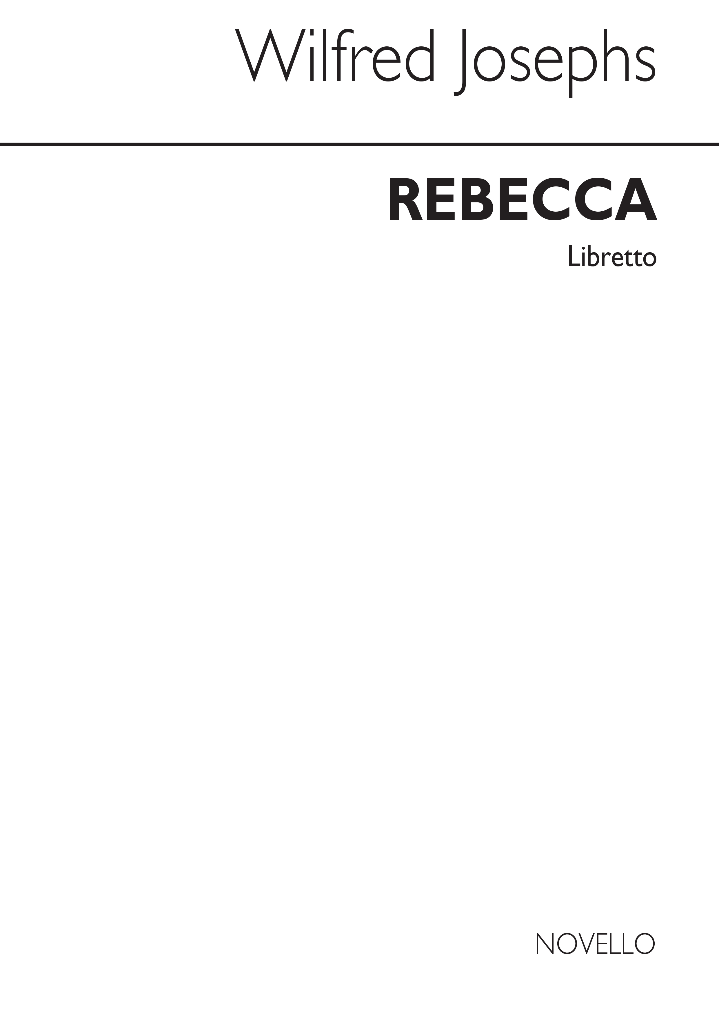 Wilfred Josephs: Rebecca (Libretto)