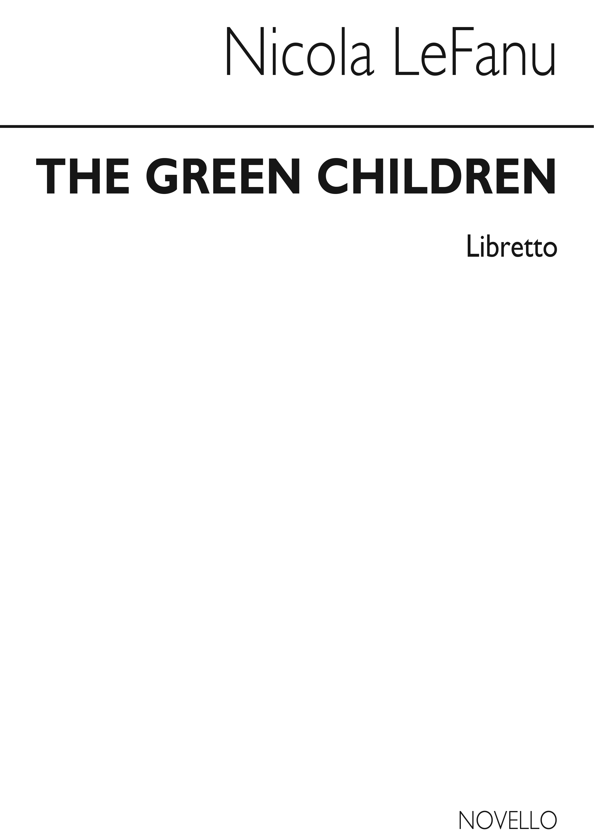 Nicola LeFanu: The Green Children (Libretto)