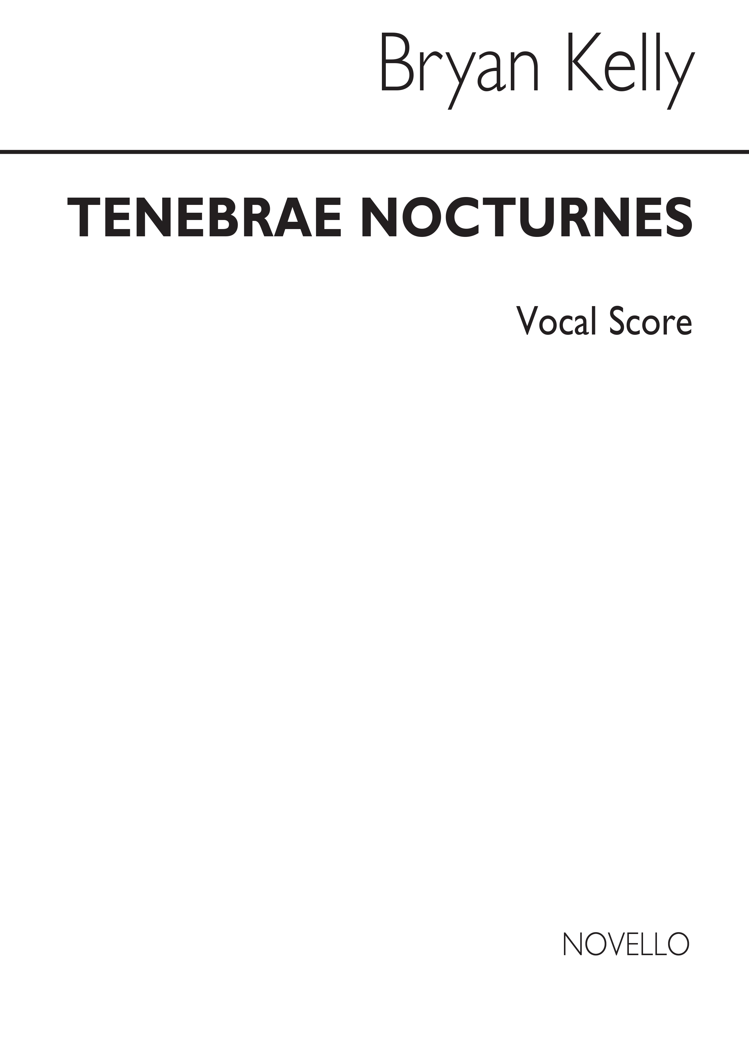 Bryan Kelly: Tenebrae Nocturnes (Vocal Score)