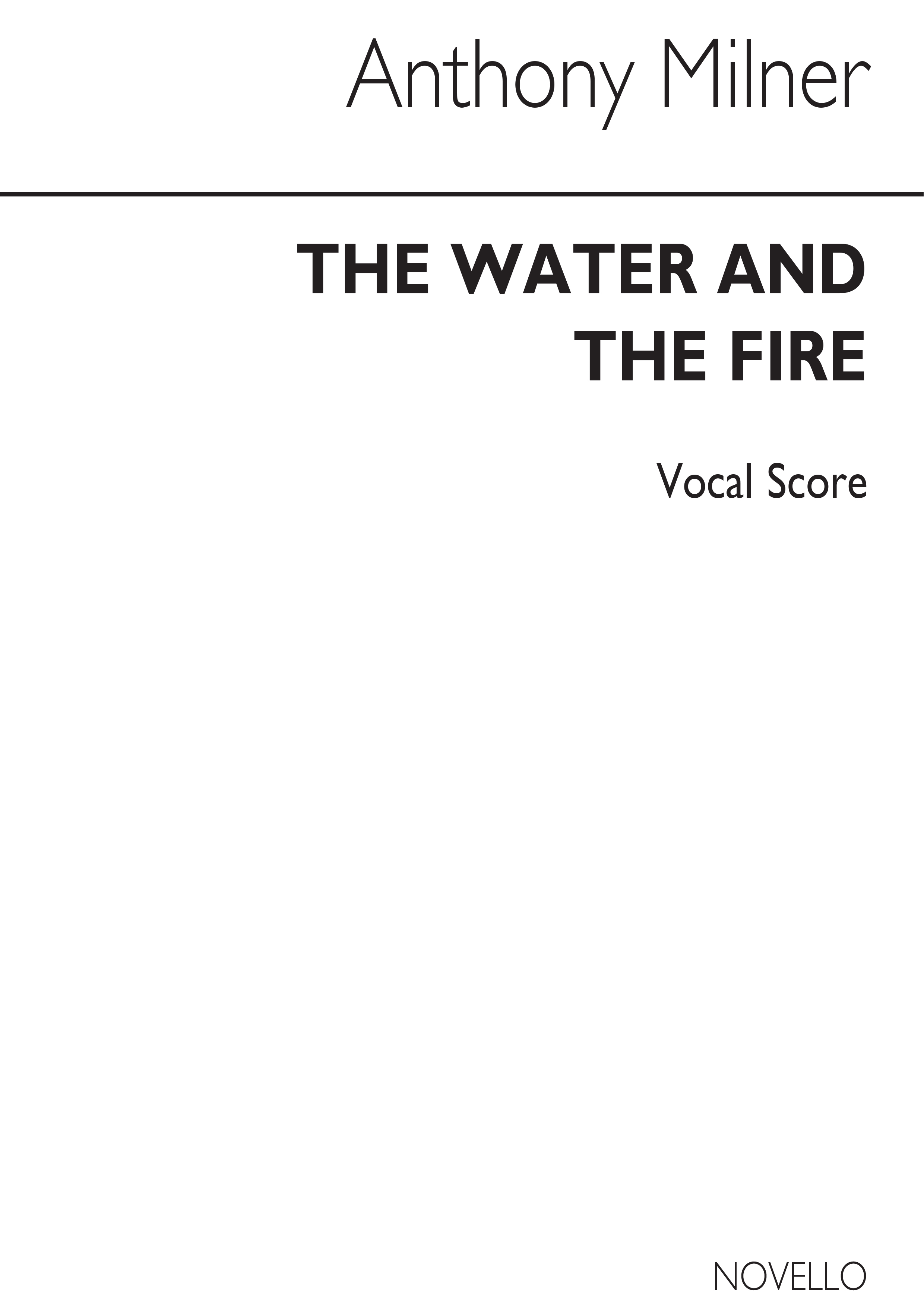 Anthony Milner: Water And The Fire (Vocal Score)