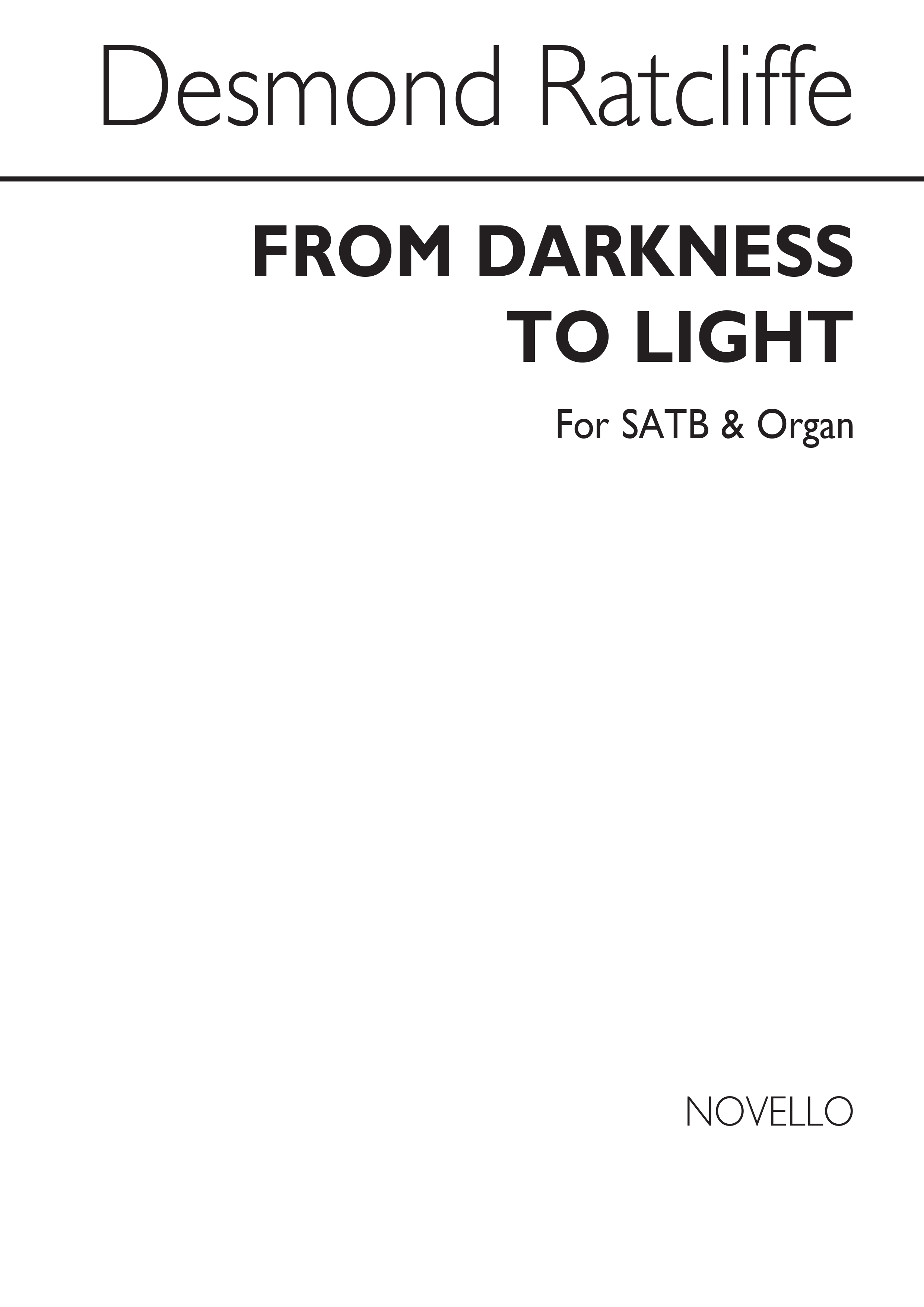 Desmond Ratcliffe: From Darkness To Light (SATB)