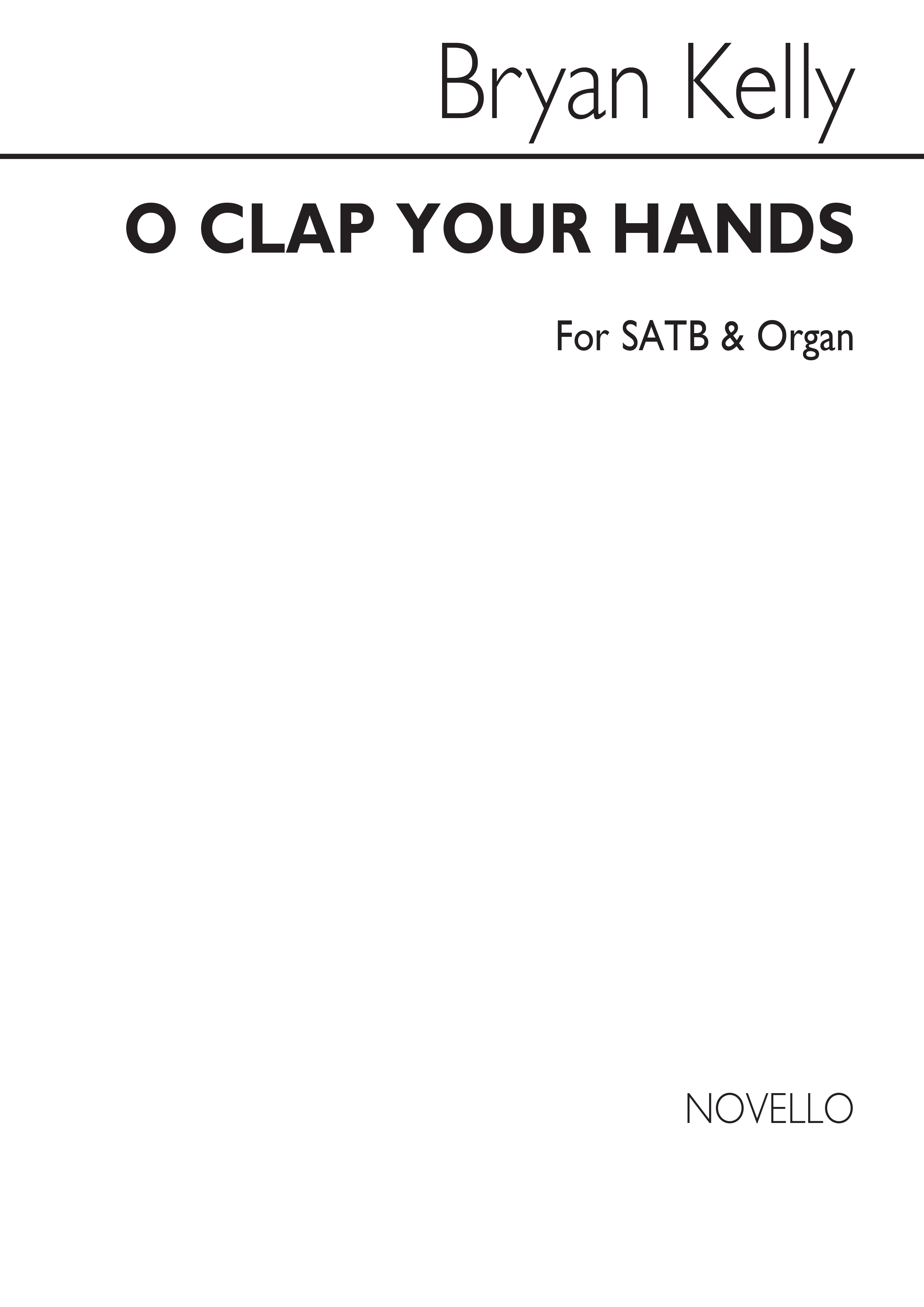 Bryan Kelly: O Clap Your Hands