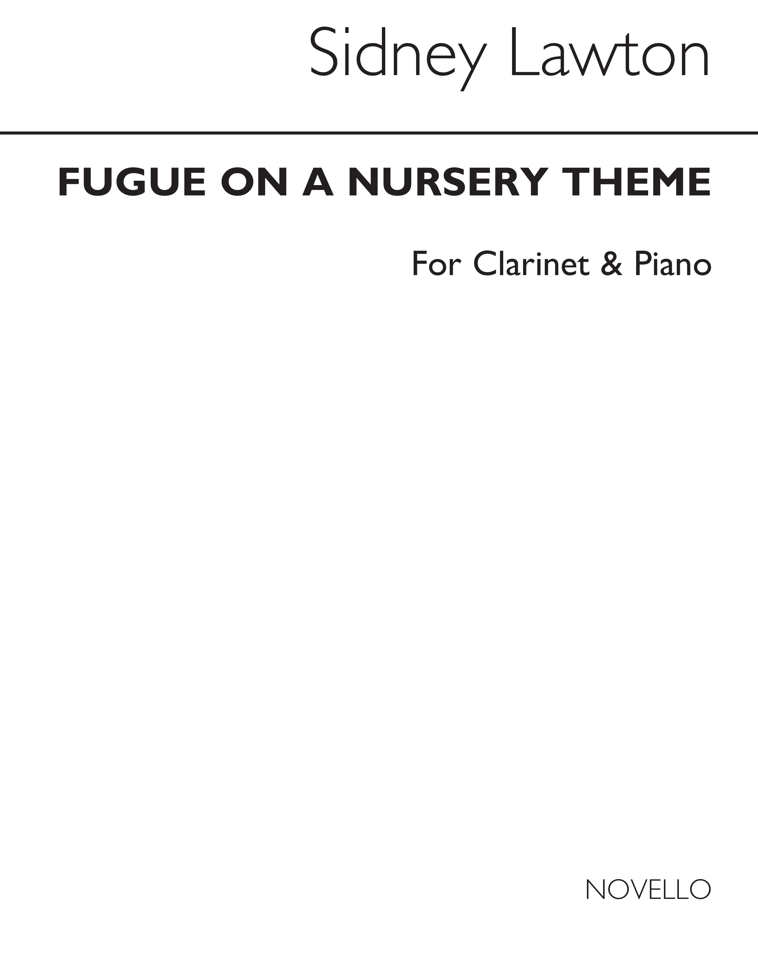 Sidney Lawton: Fugue On A Nursery Theme For Clarinet and Piano