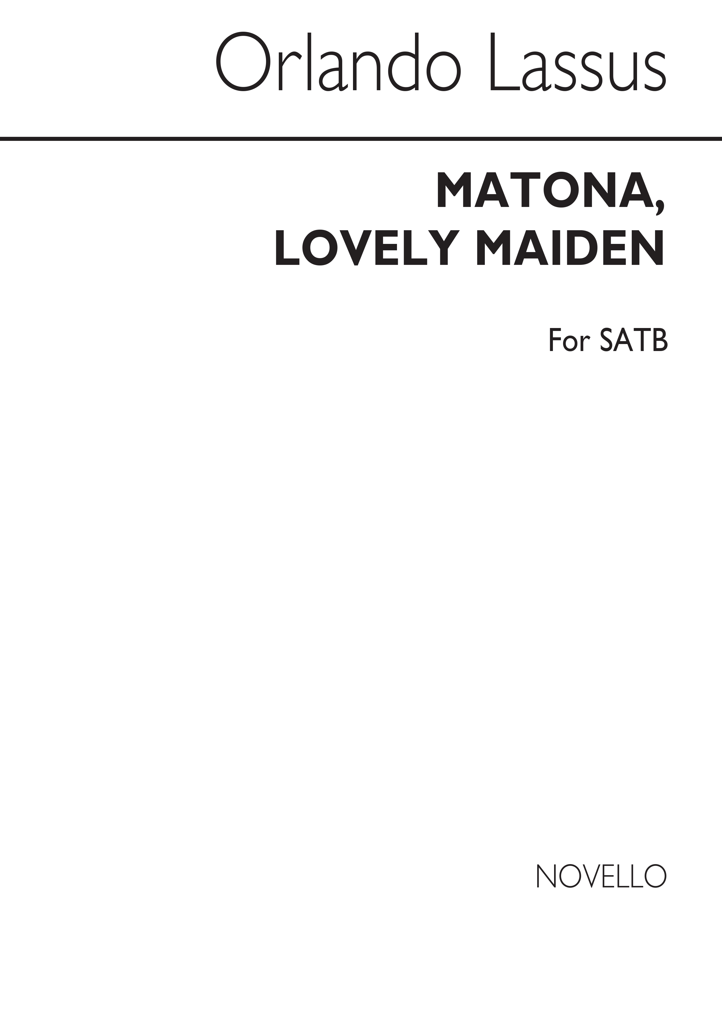 Orlando Lassus: Matona, Lovely Maiden