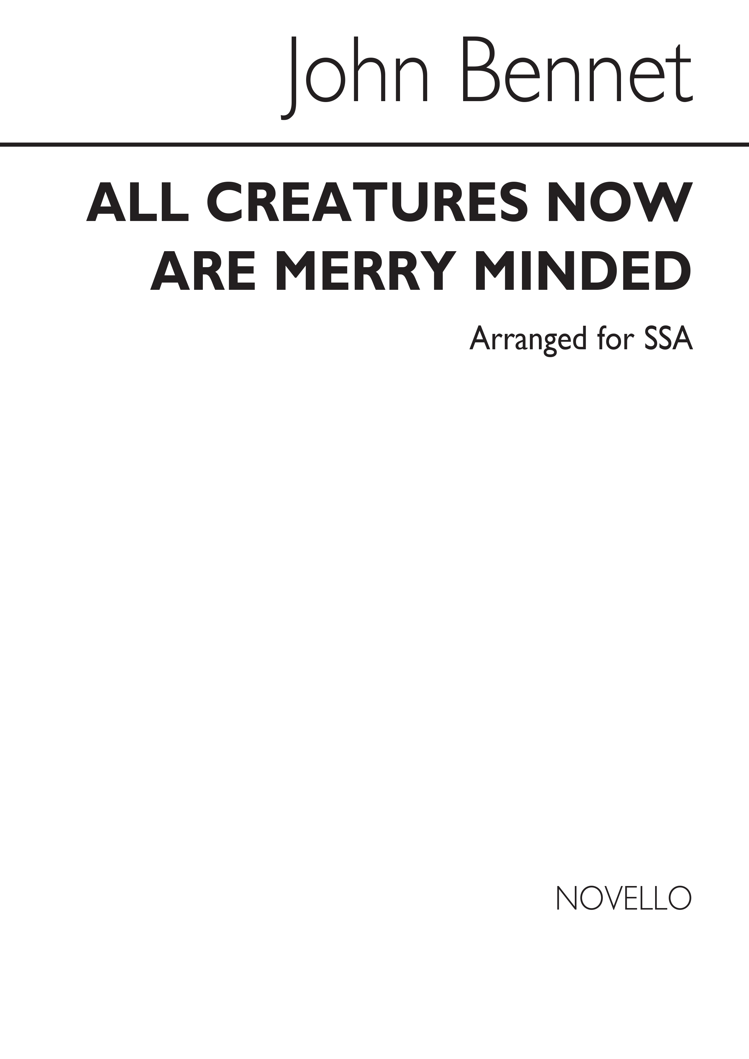 Bennet All Creatures Now Are Merry Minded Ssa