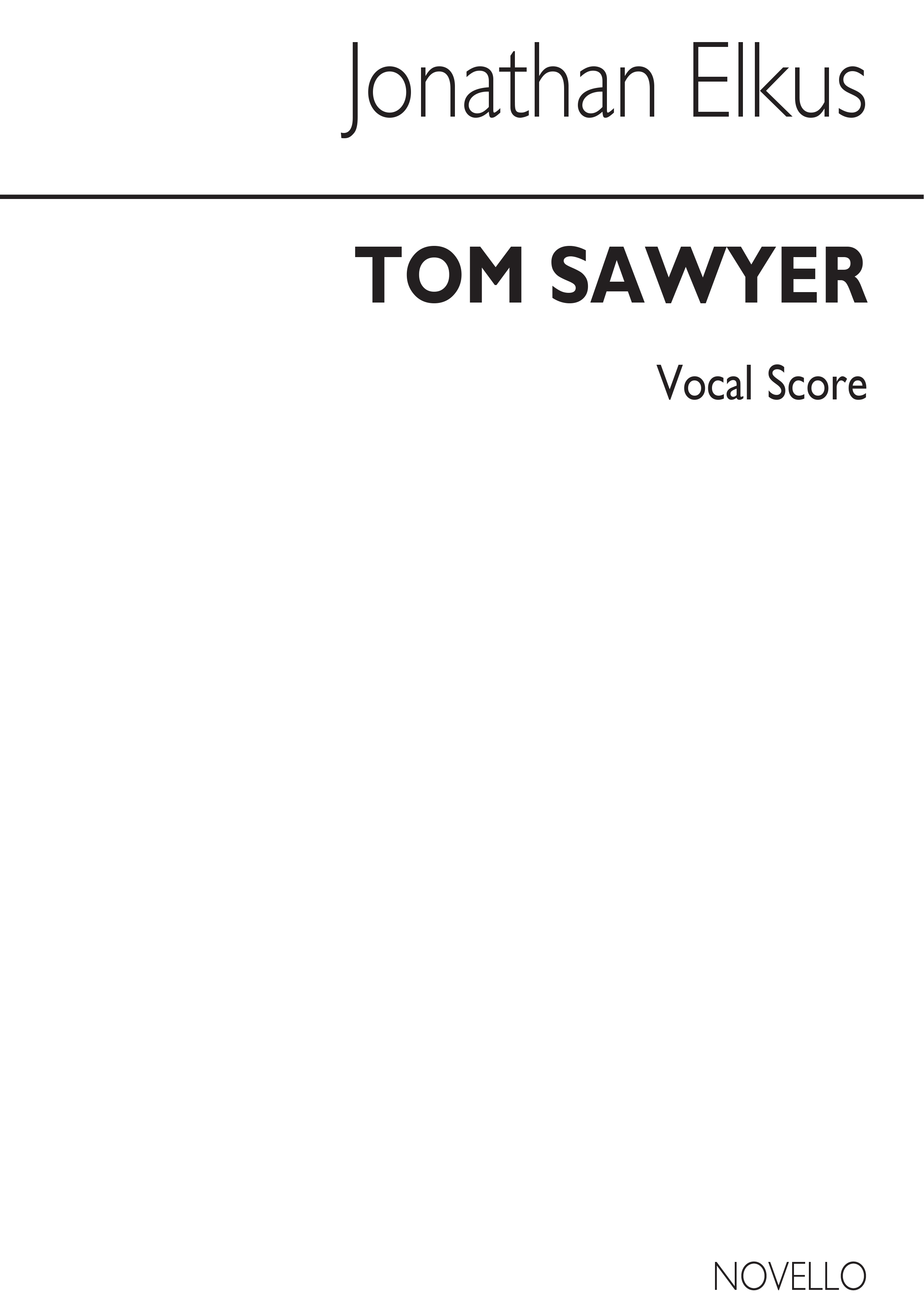 Jonathan Elkus: Tom Sawyer (Vocal Score)
