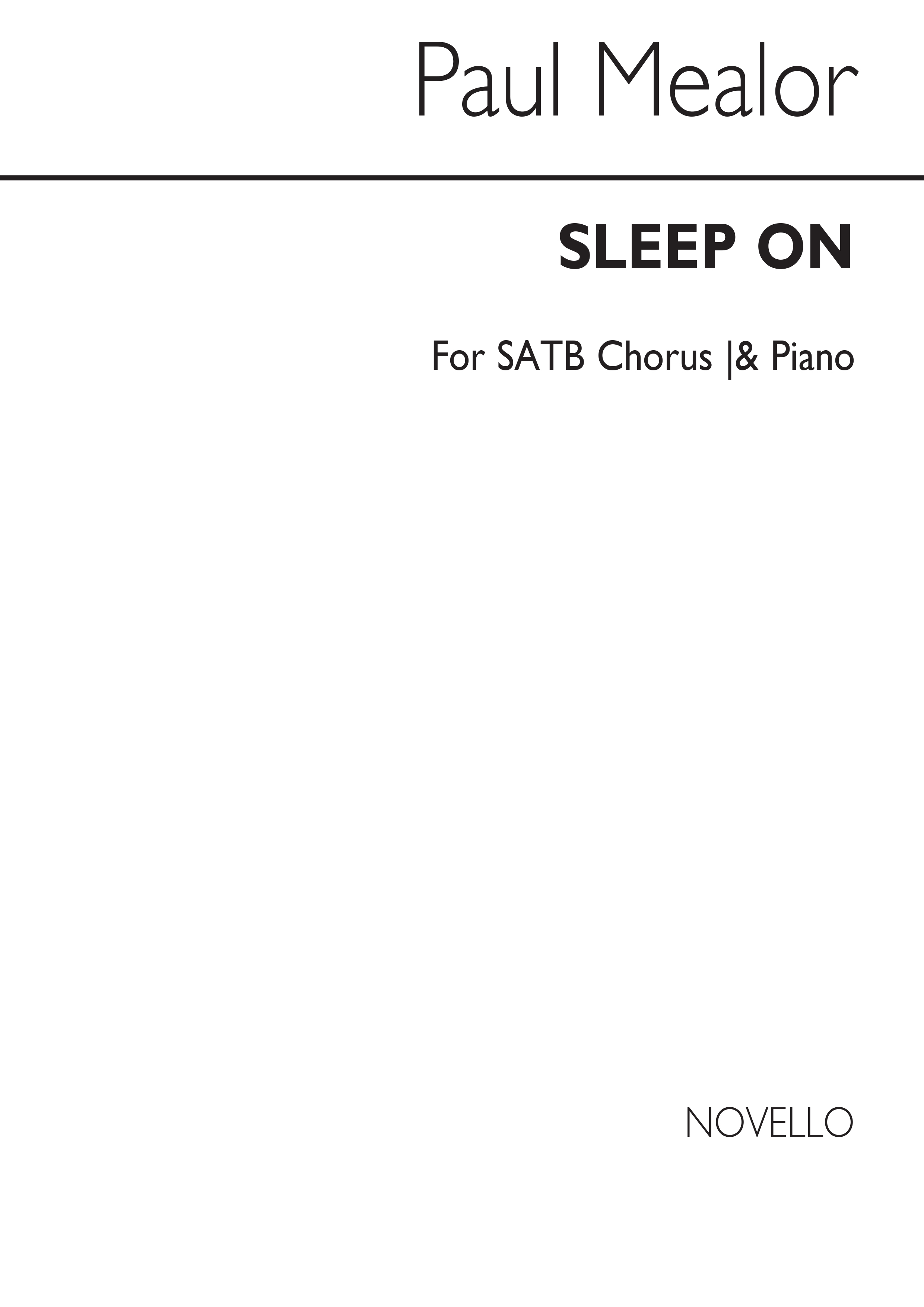 Paul Mealor: Sleep On (SATB/Piano)
