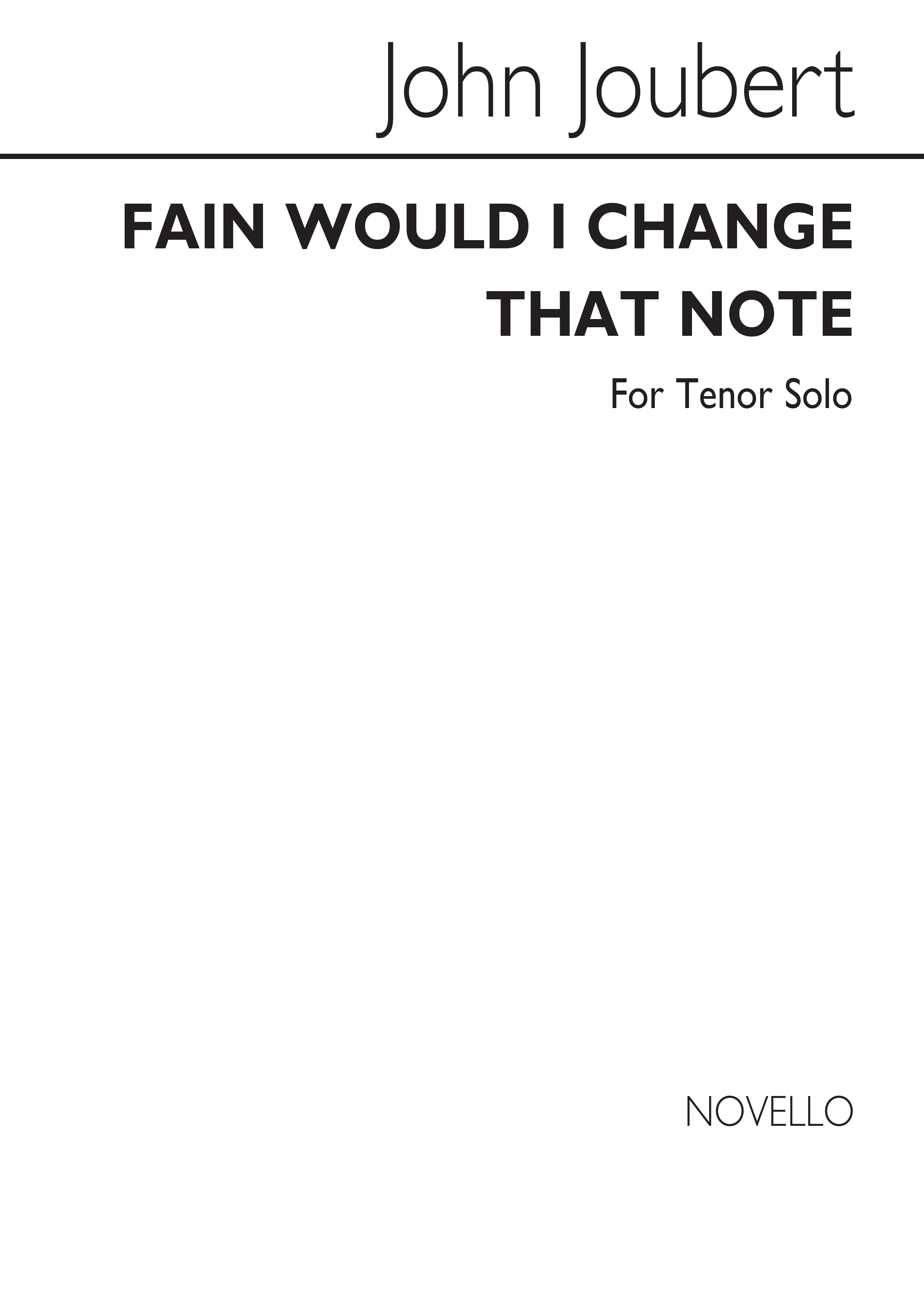 Joubert: Fain Would I Change That Note For Solo Tenor with Piano acc.