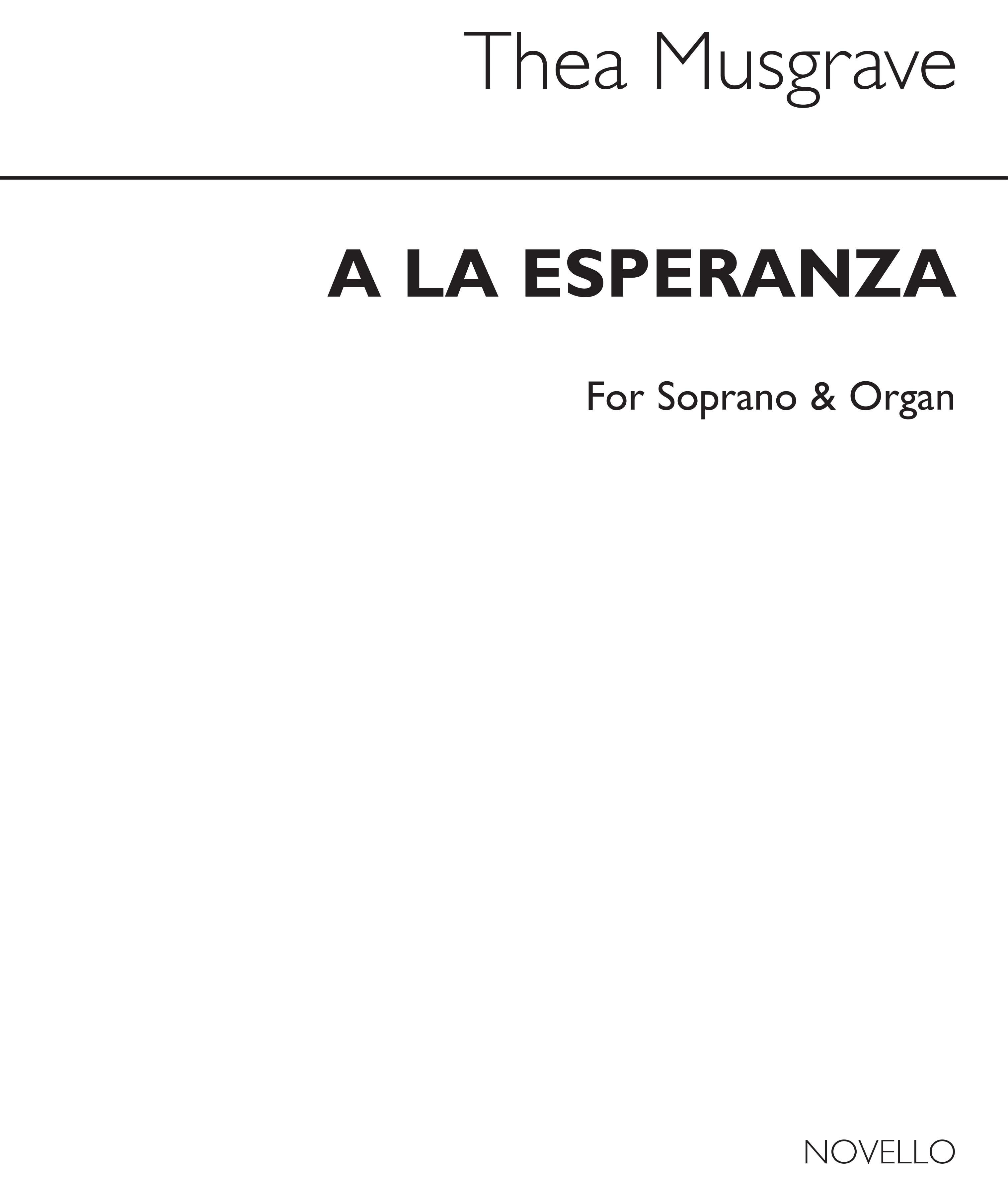 Musgrave: A La Esperanza (Hope) for Soprano with Organ acc.