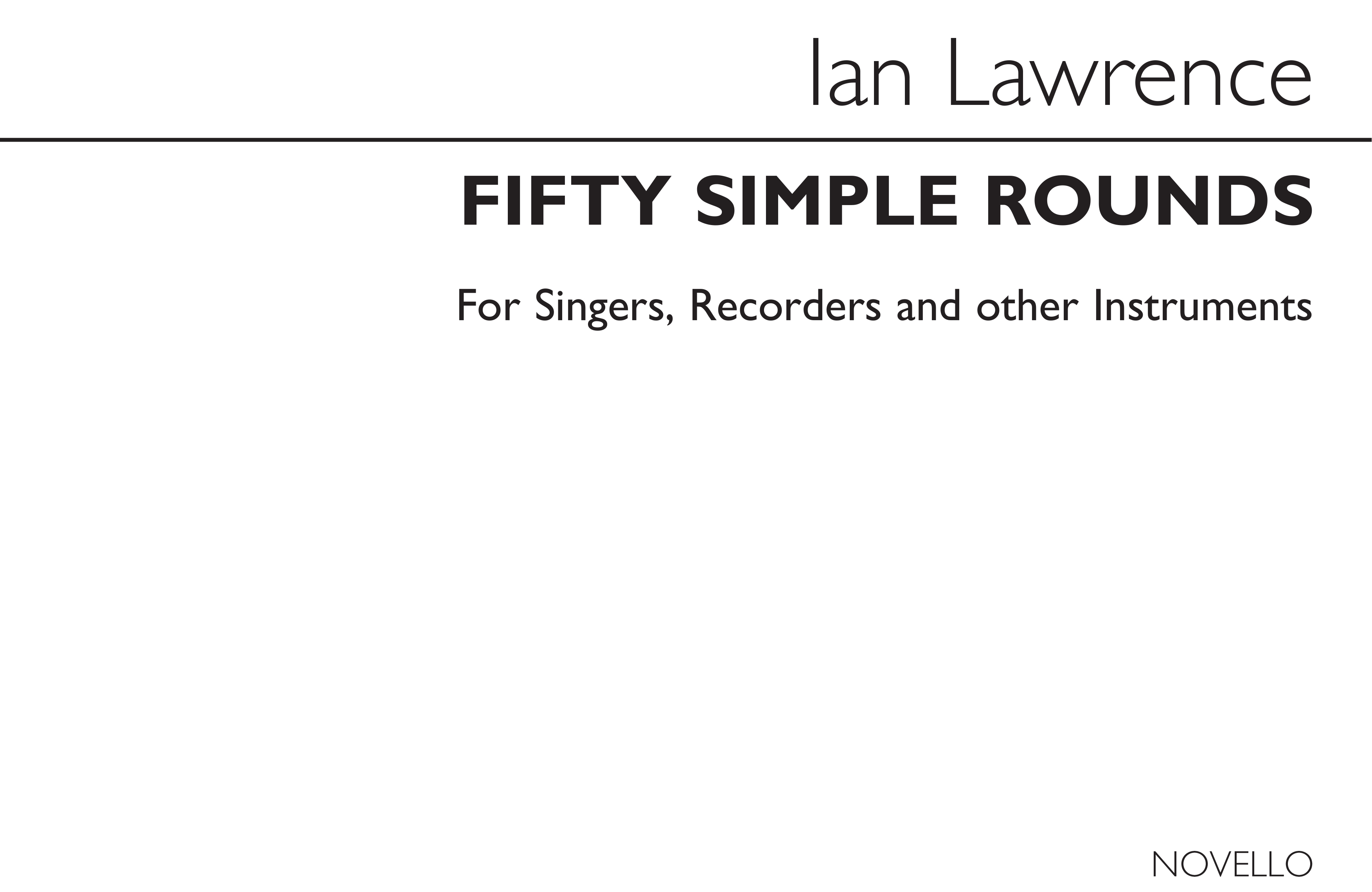 Ian Lawrence: 50 Simple Rounds for Voice and Recorder