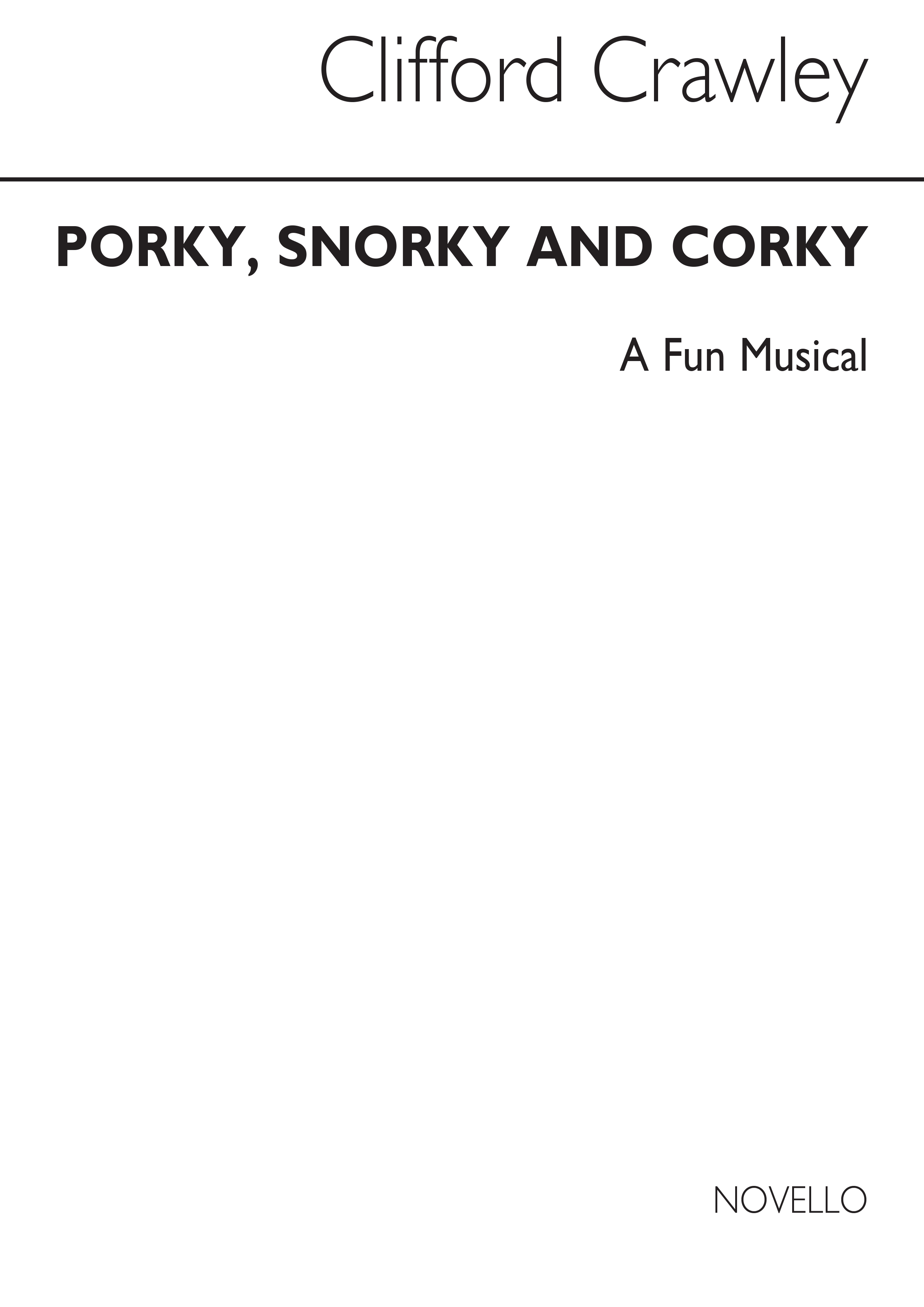 Clifford Crawley: Porky, Snorky & Corky