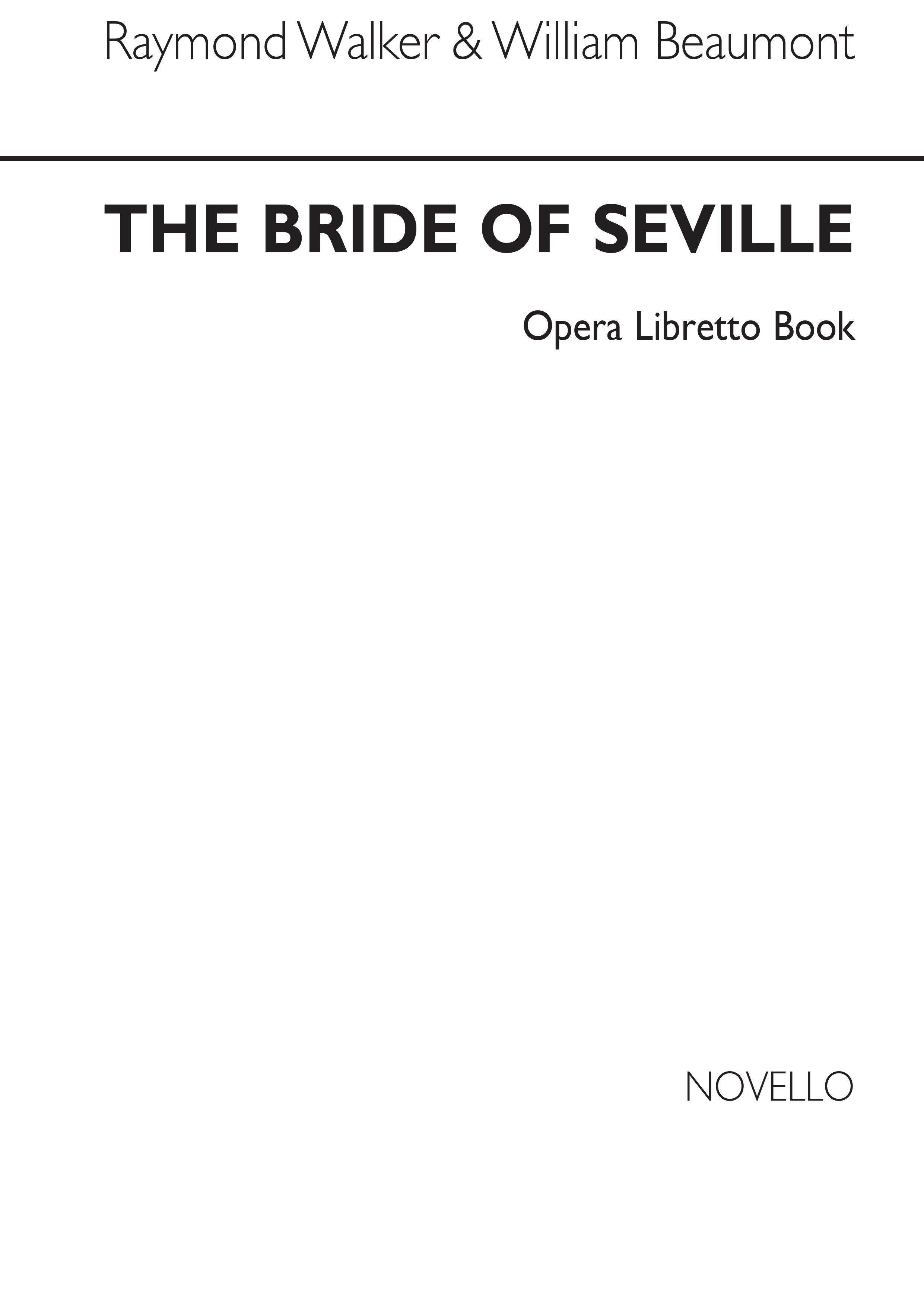 Walker And Beaumont: Bride Of Seville (Libretto)