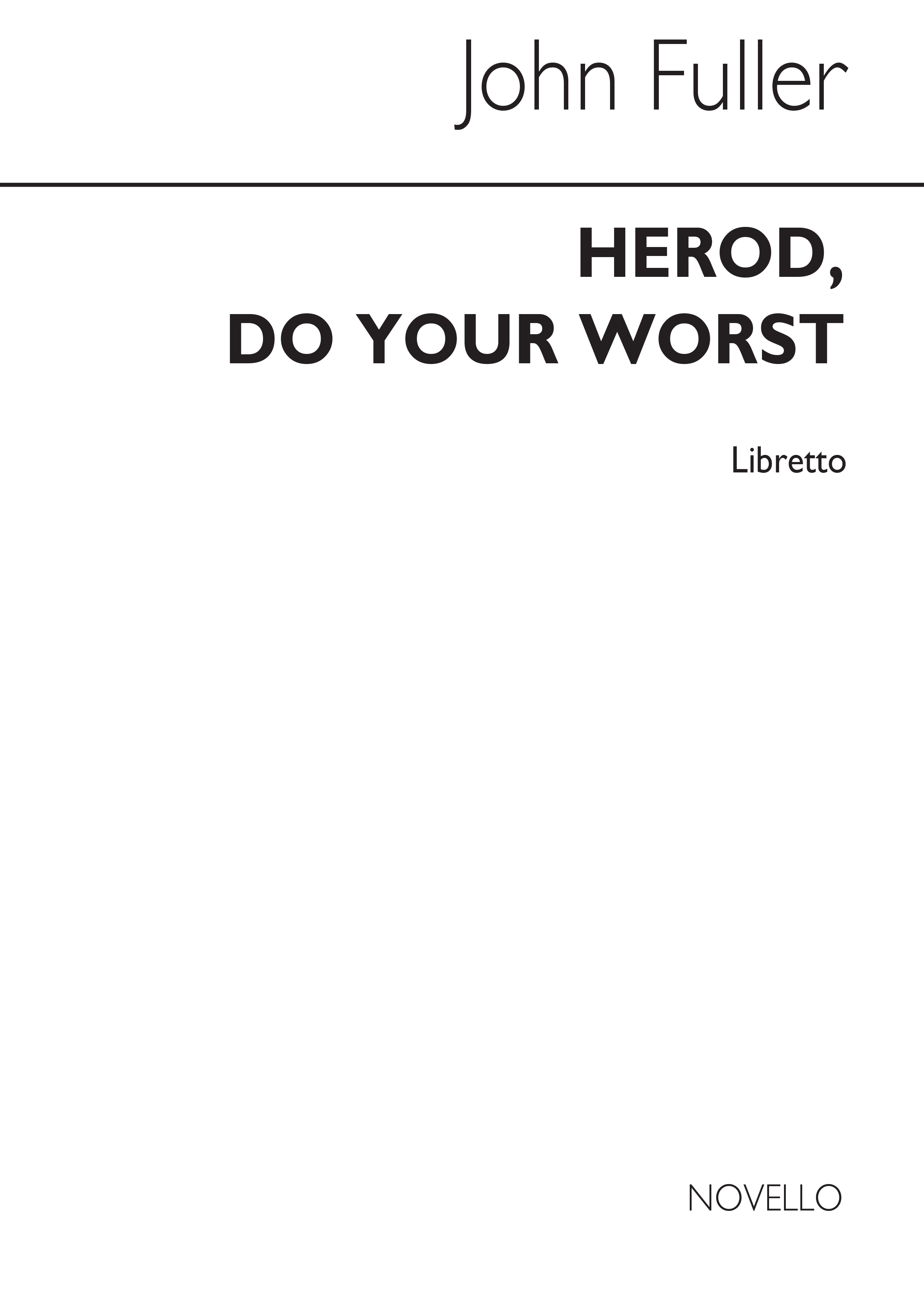 Bryan Kelly: Herod Do Your Worst (Libretto)