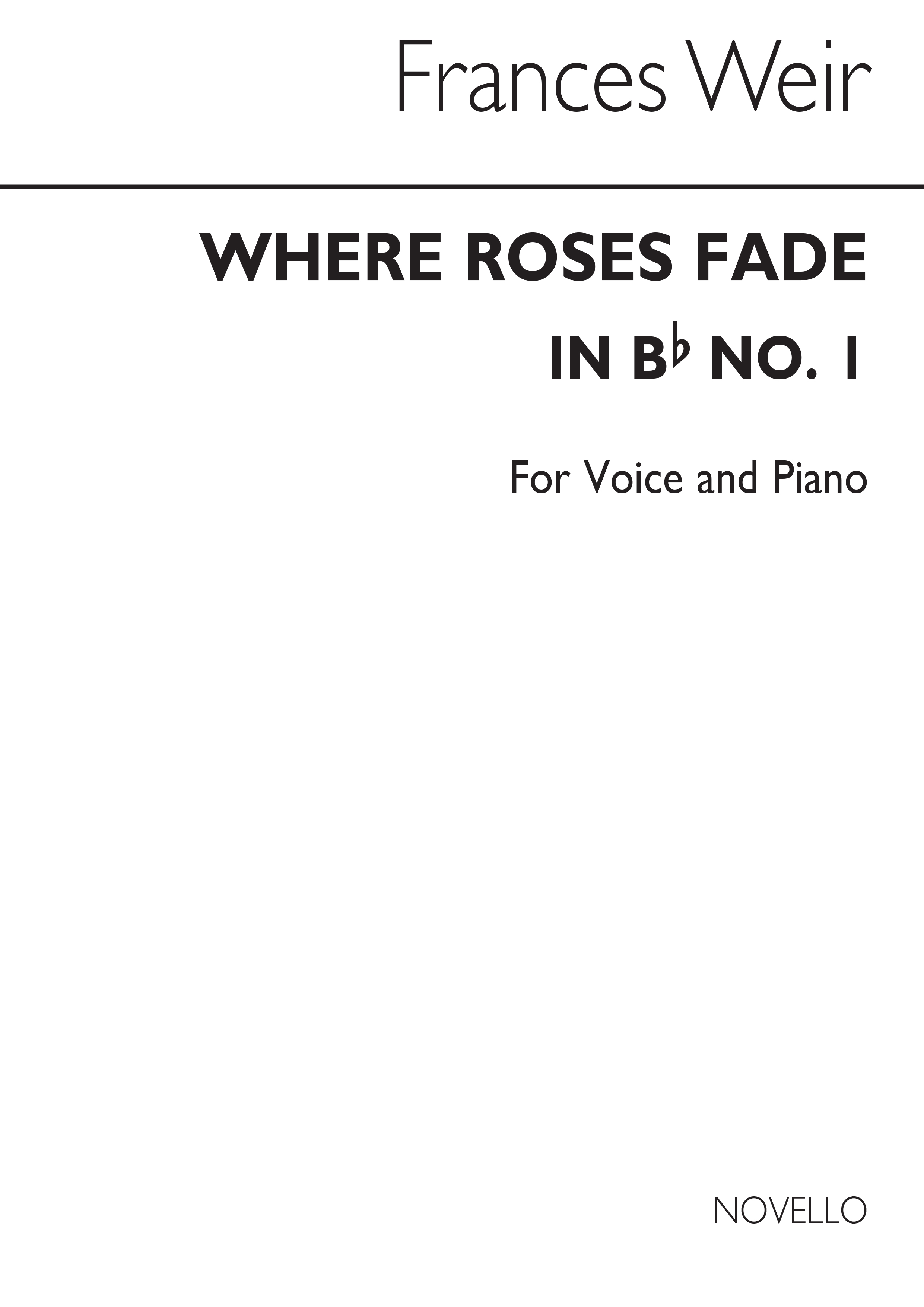 Weir, F Where Roses Fade (In B Flat) Voice And Piano