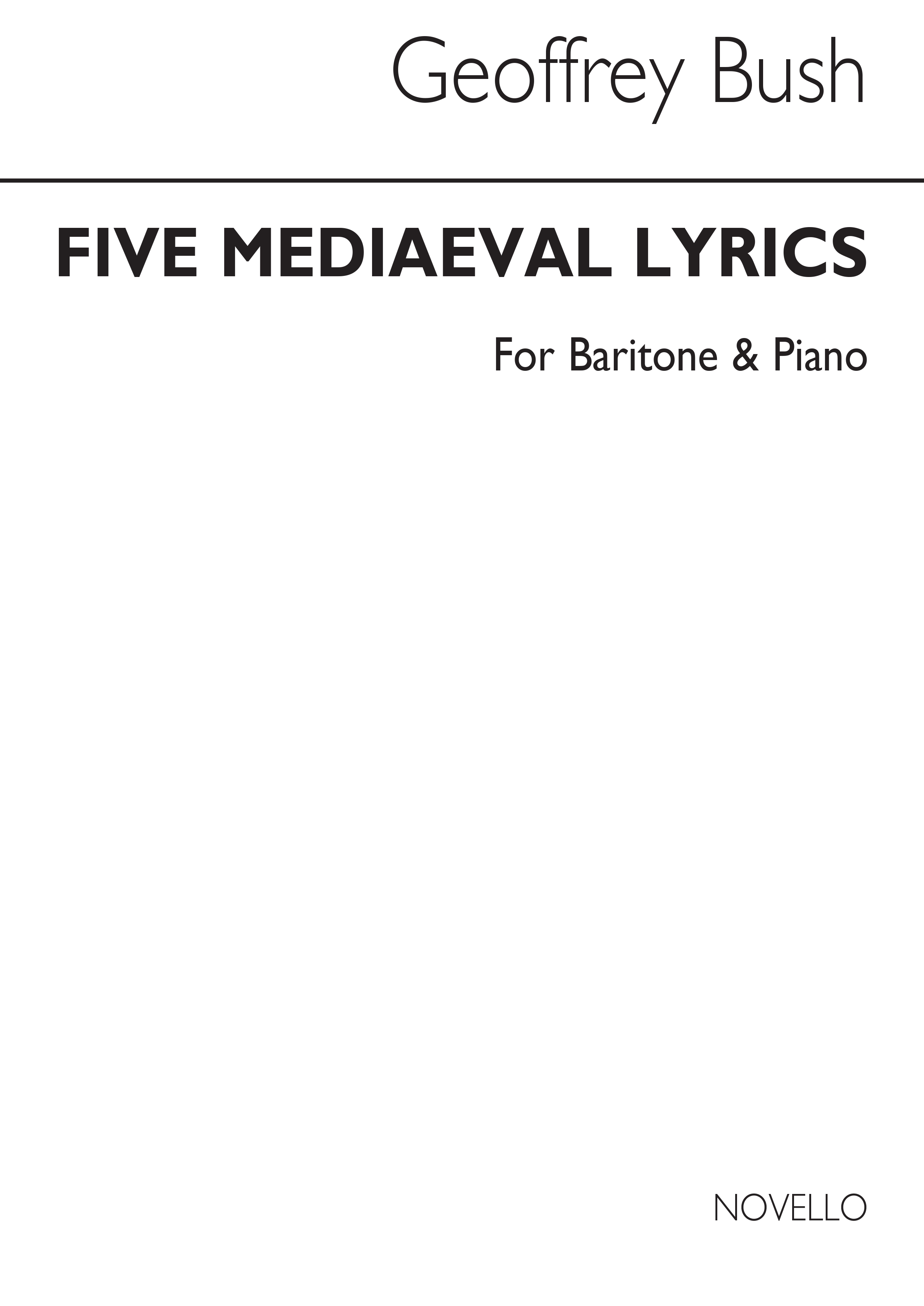 Geoffrey Bush: Five Mediaeval Lyrics for Baritone and Piano