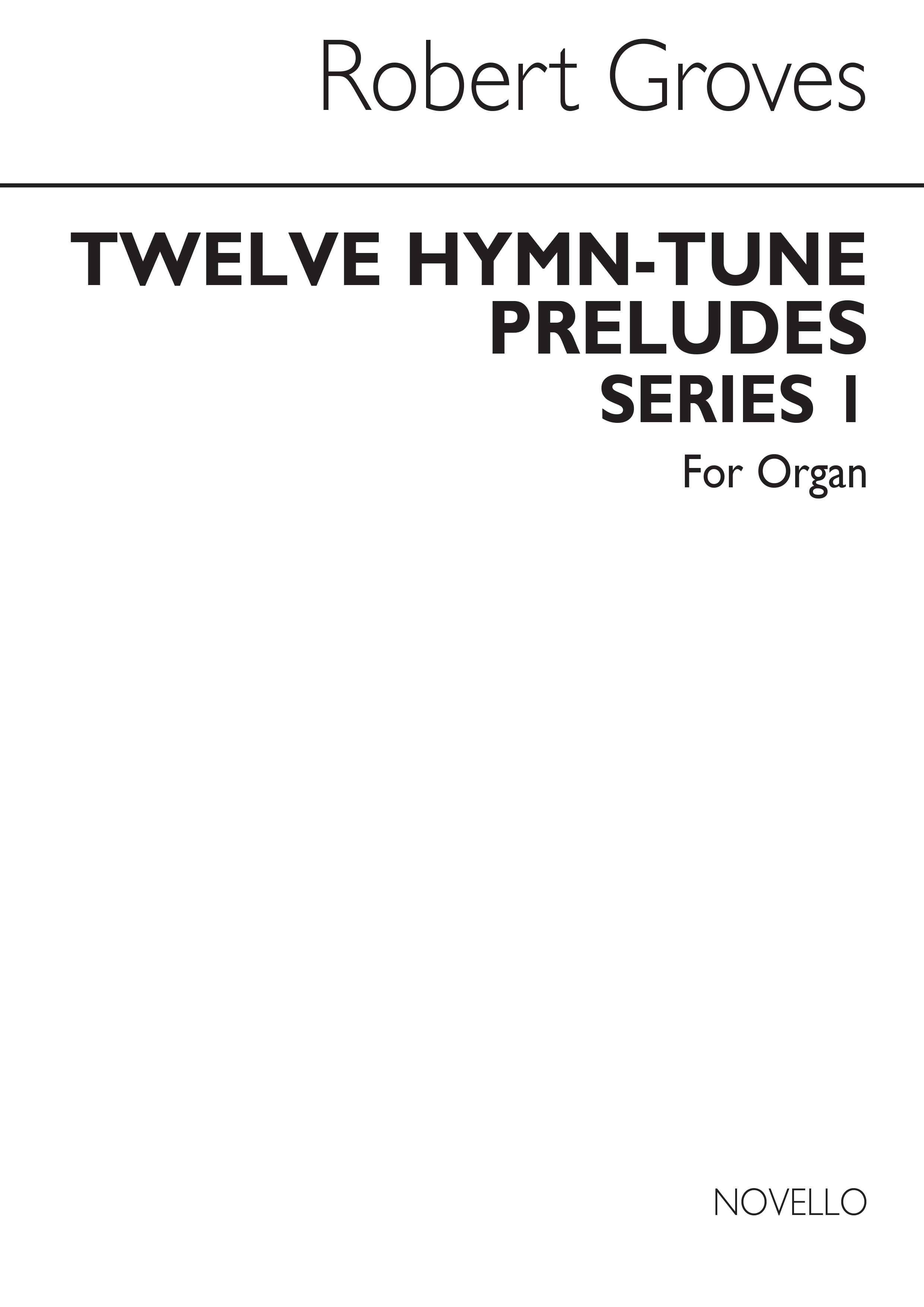 Groves, R 12 Hymn-tune Preludes Series 1 Organ With Or Without Pedals