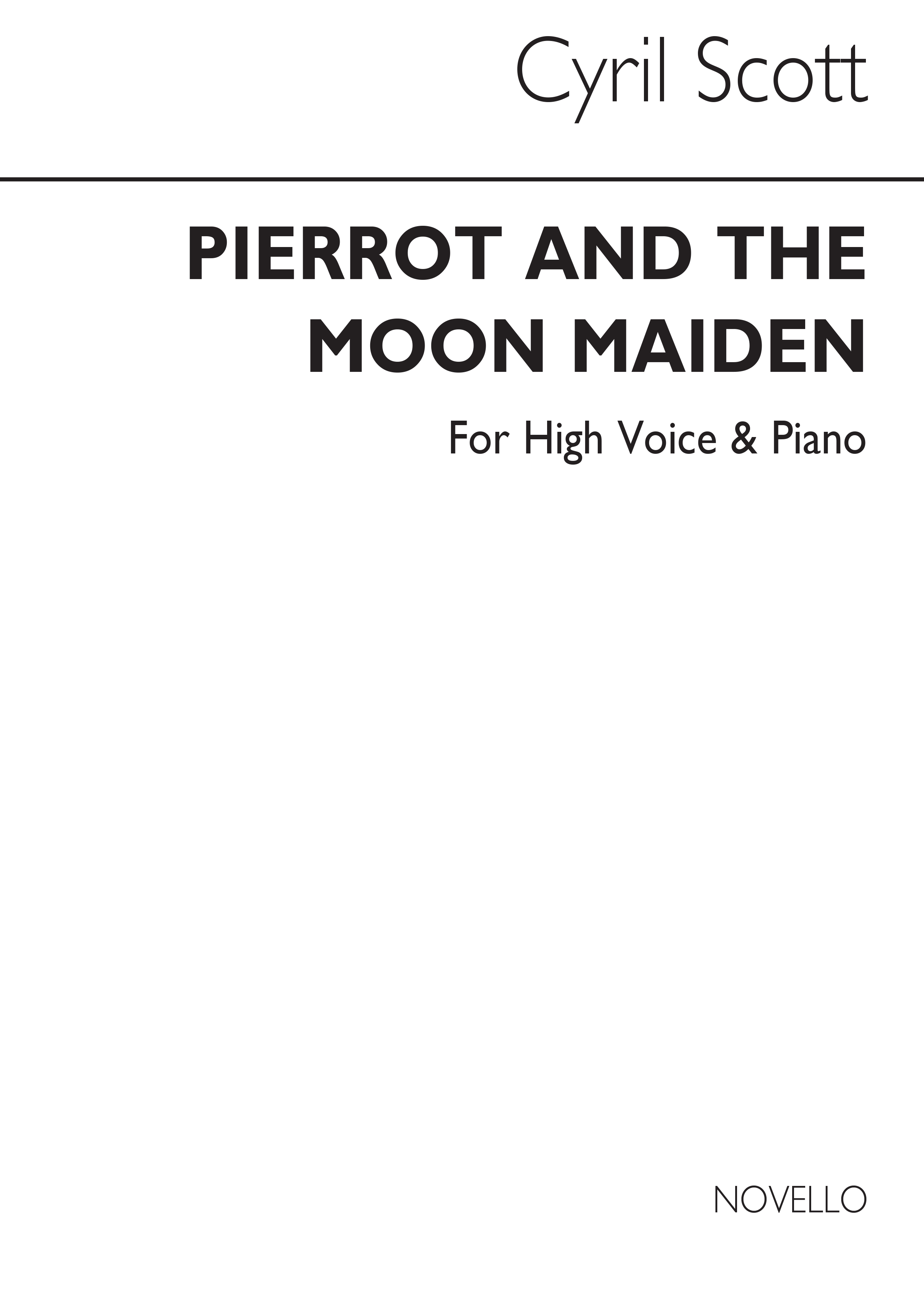 Cyril Scott: Pierrot And The Moon Maiden-high Voice/Piano (Key-e)