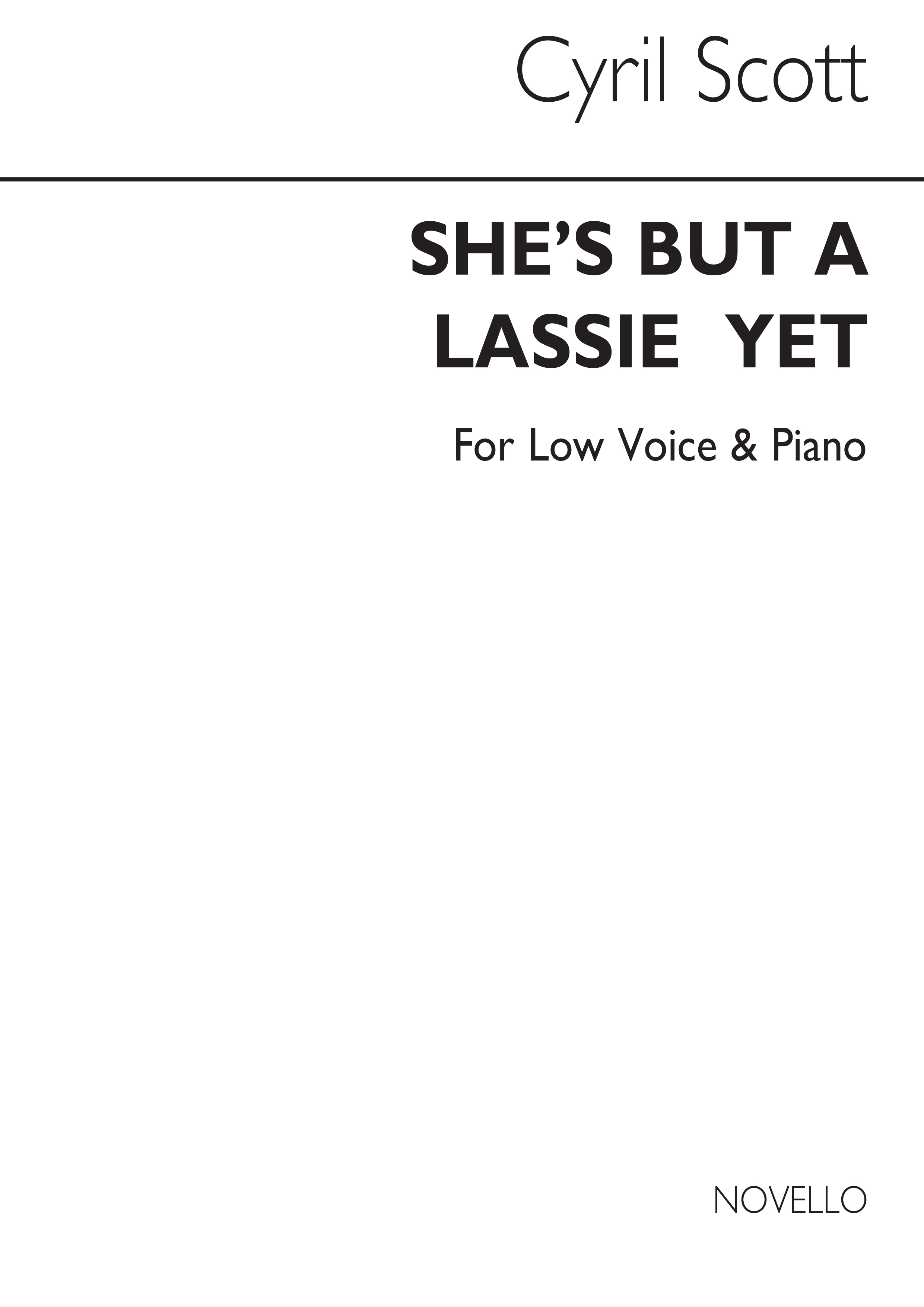 Cyril Scott: She's But A Lassie Yet-low Voice/Piano (Key-e Flat)