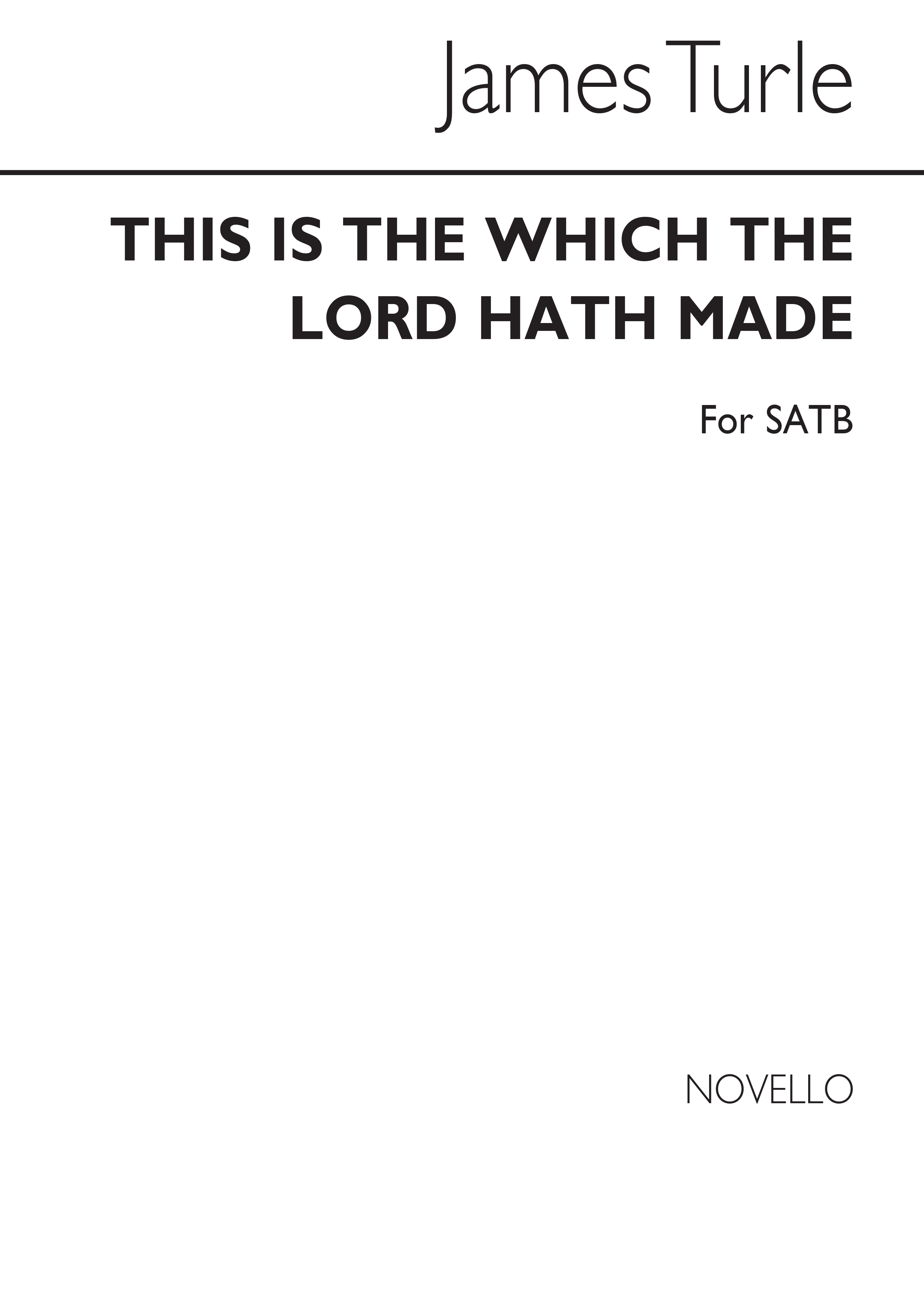 Turle, J This Is The Day Which The Lord Hath Made Satb