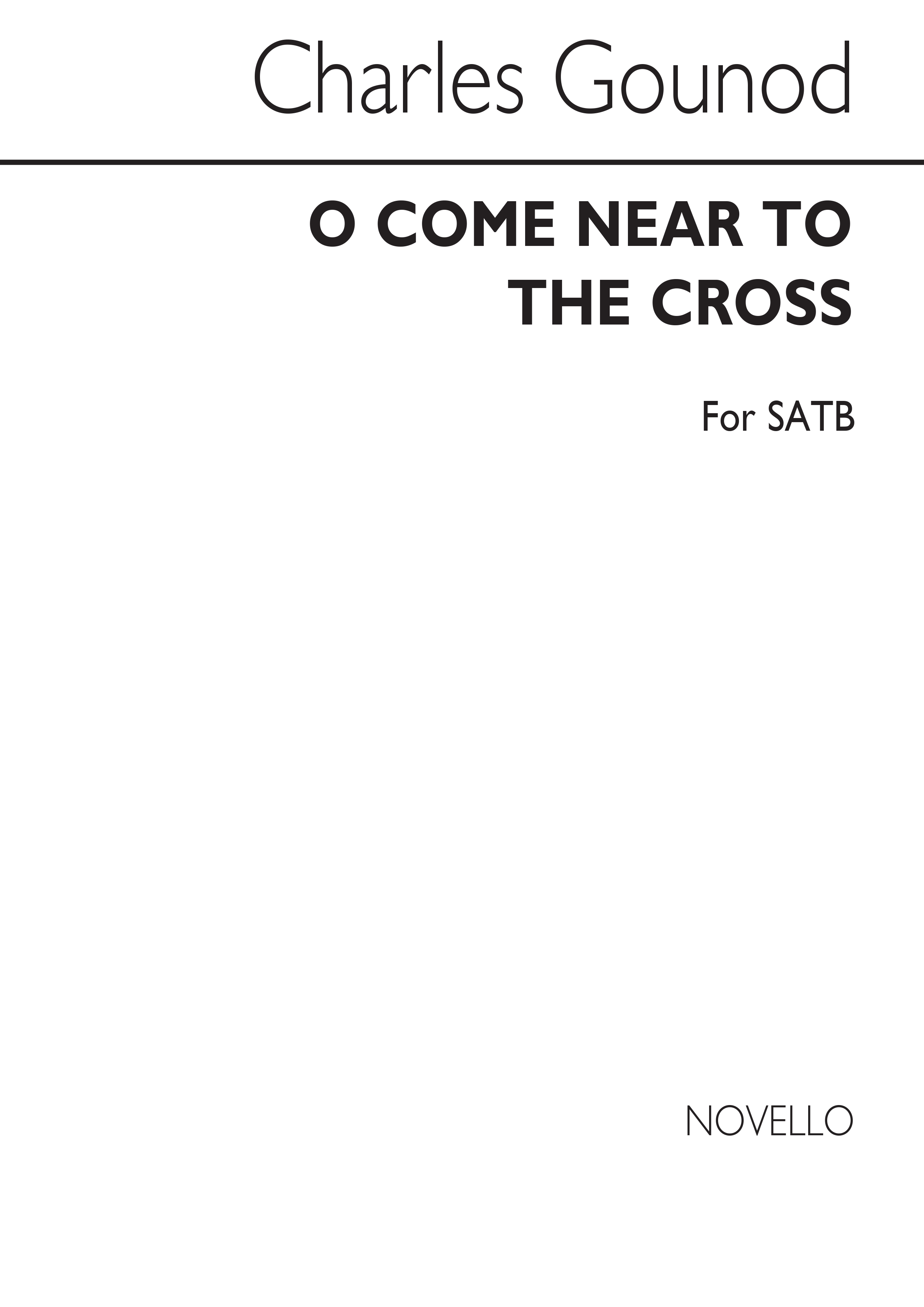 Gounod, C O Come Near To The Cross Satb