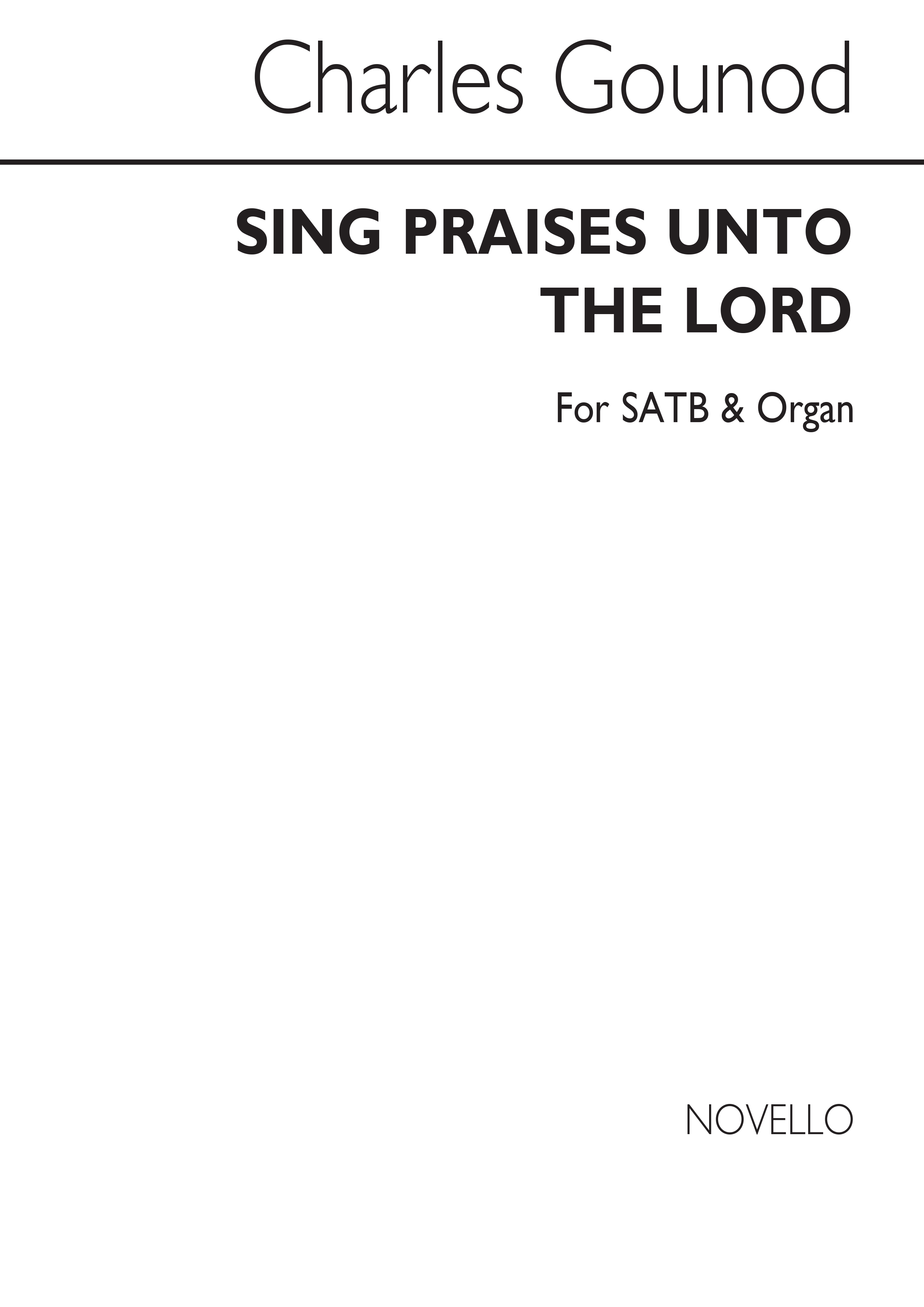 Gounod, C Sing Praises Unto The Lord Satb