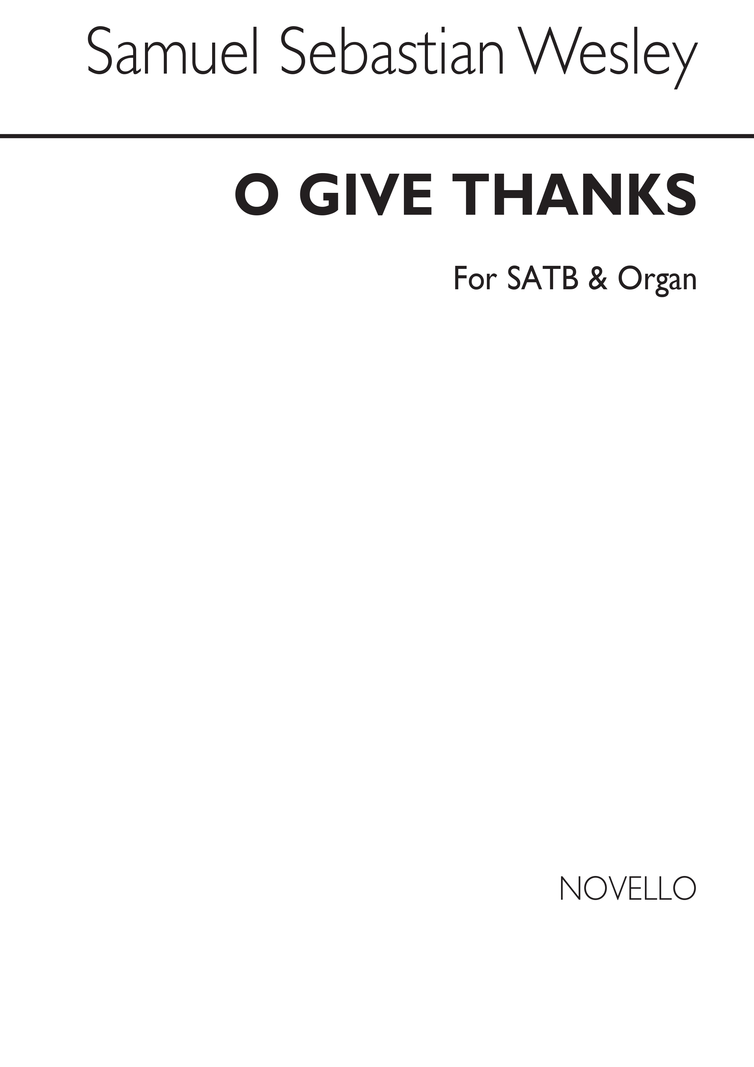 Samuel Sebastian Wesley: O Give Thanks Unto The Lord