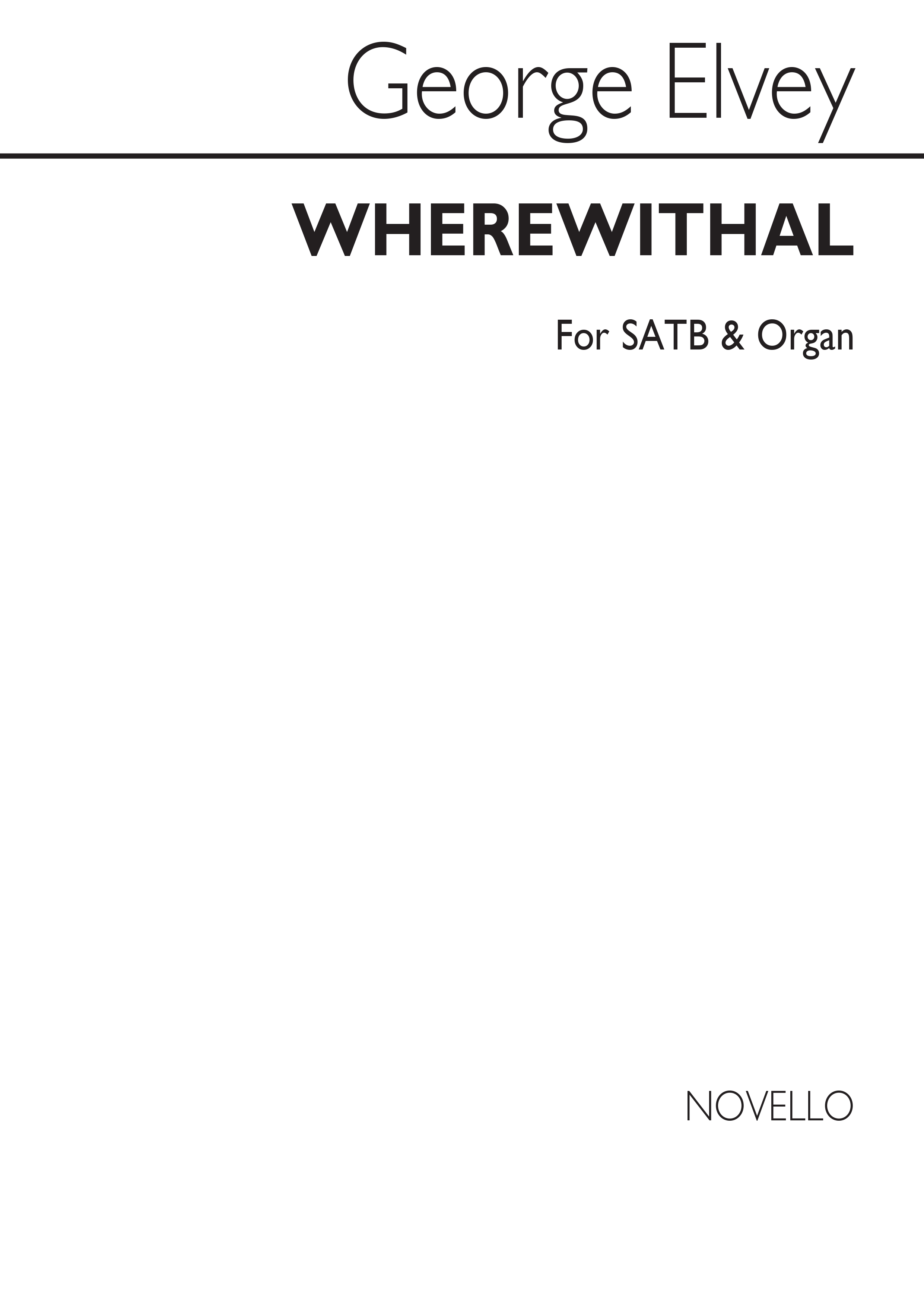 George J. Elvey: Wherewithal Shall A Young Man Cleanse His Way? SATB