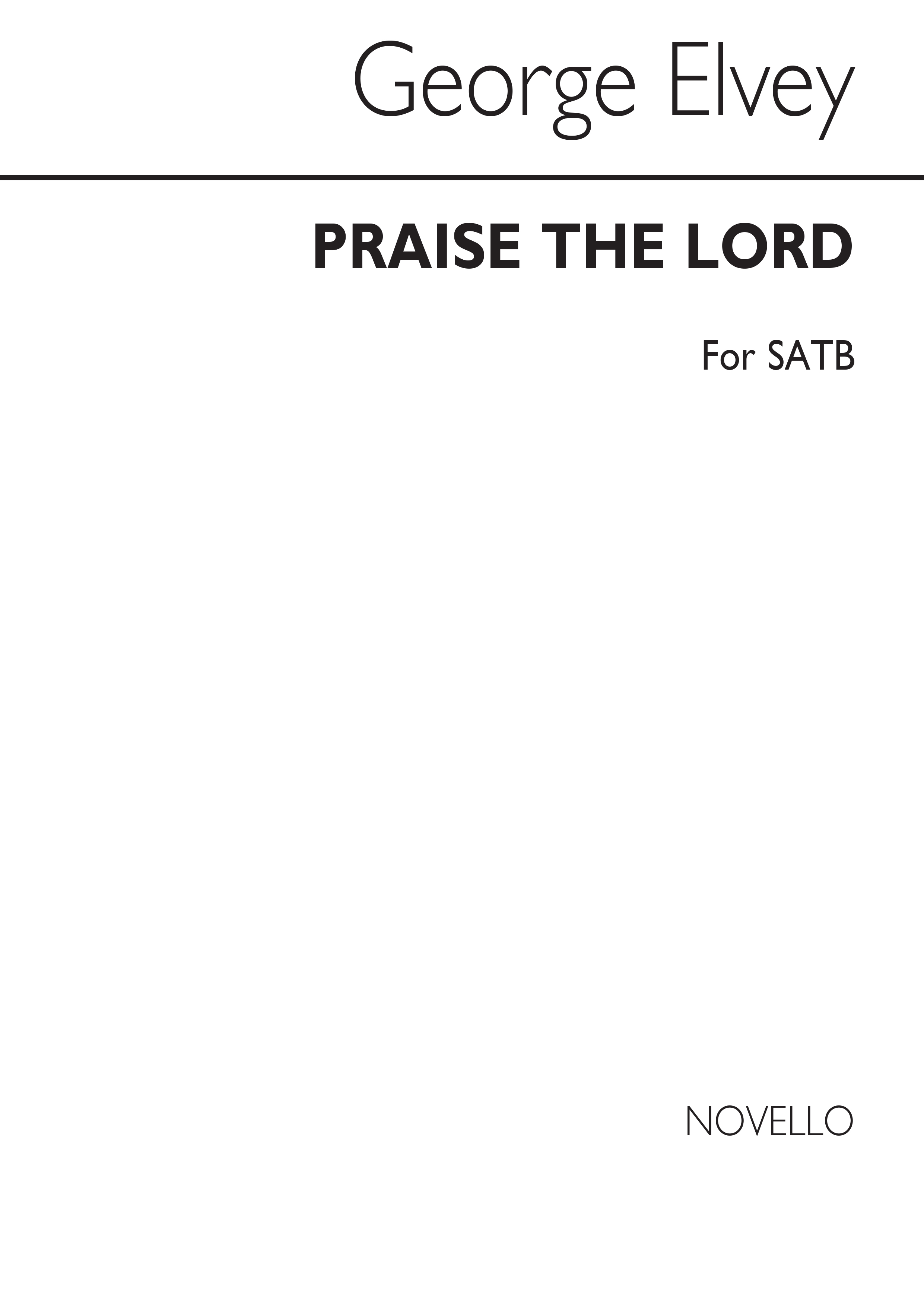 Elvey Praise The Lord Satb