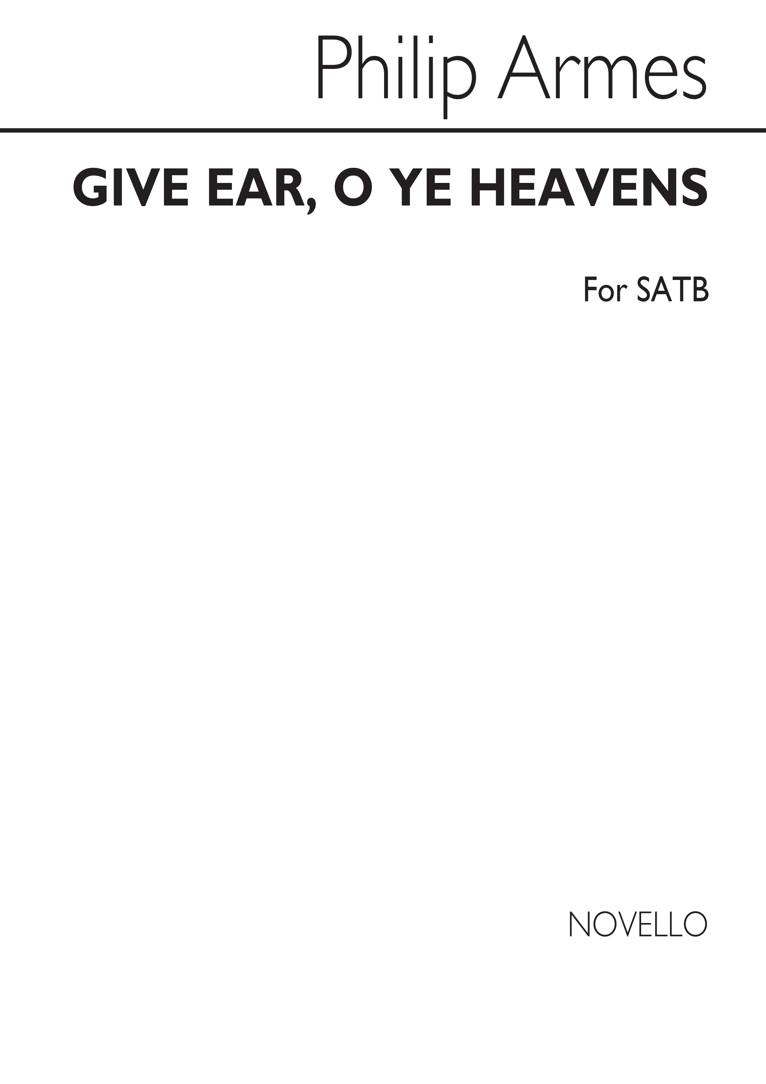 Armes Give Ear O Ye Heavens Satb